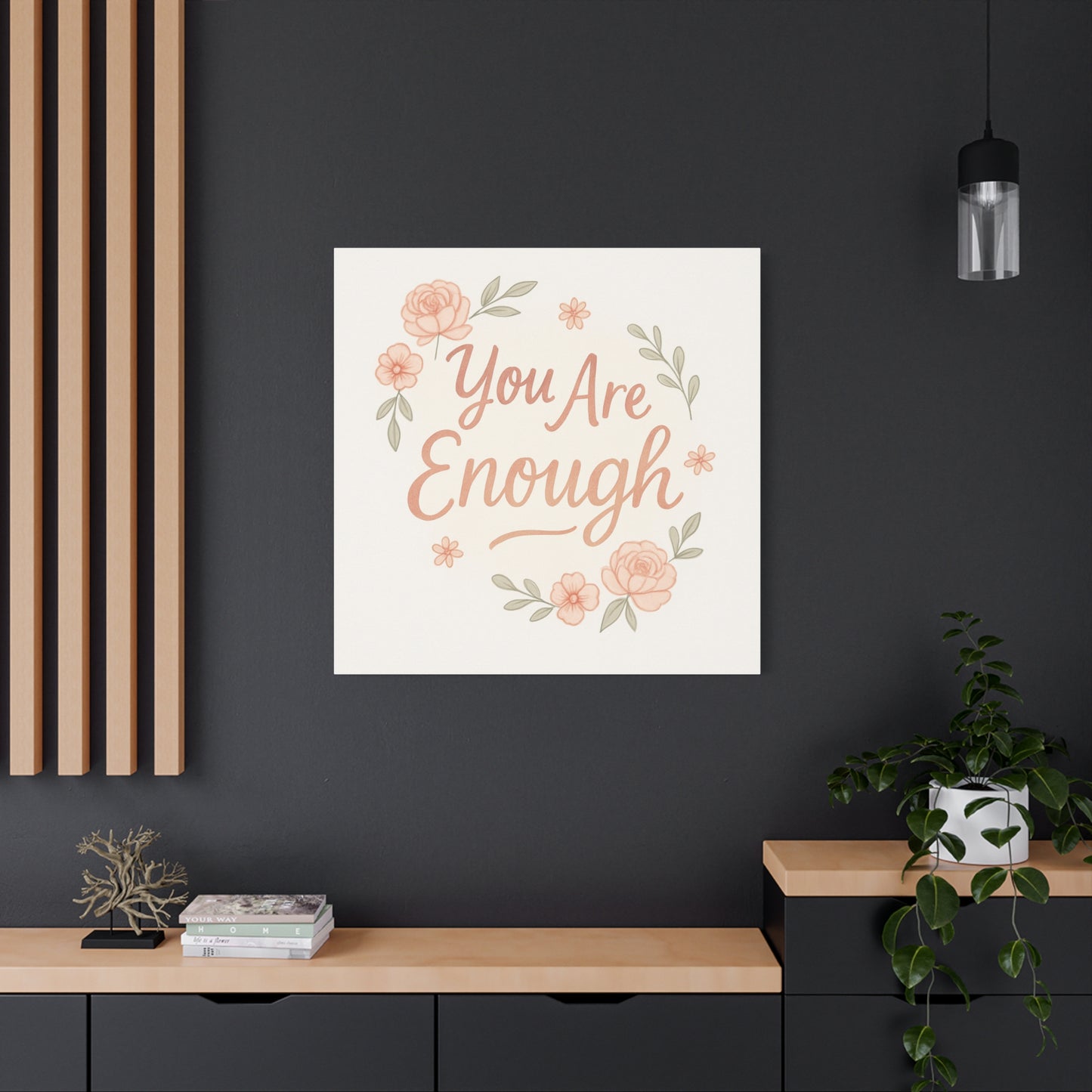 You Are Enough Floral Canvas Wall Art — Inspirational Matte Stretched Canvas