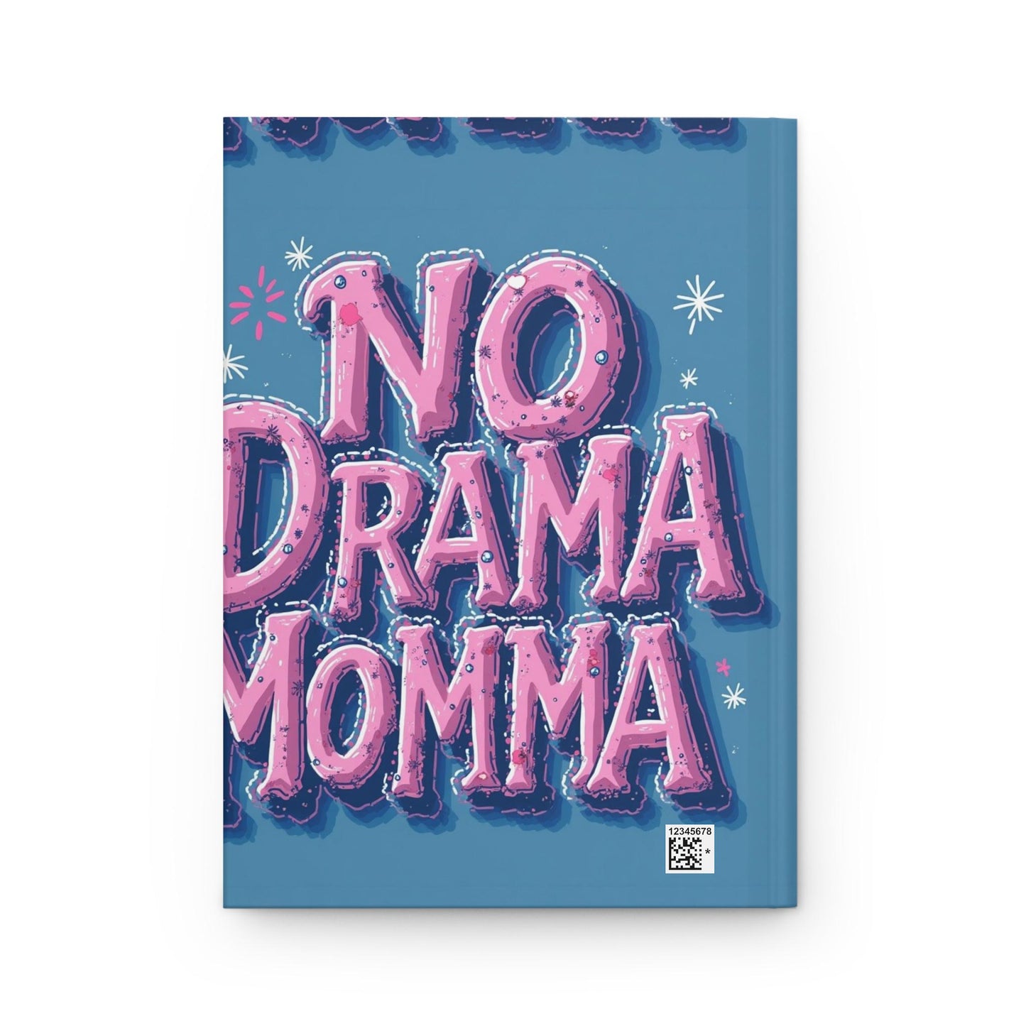 No Drama Momma Hardcover Journal - Fun Motivational Notebook, Gift for Moms, Stress Relief, Self-Care Journal, Funny Stationery