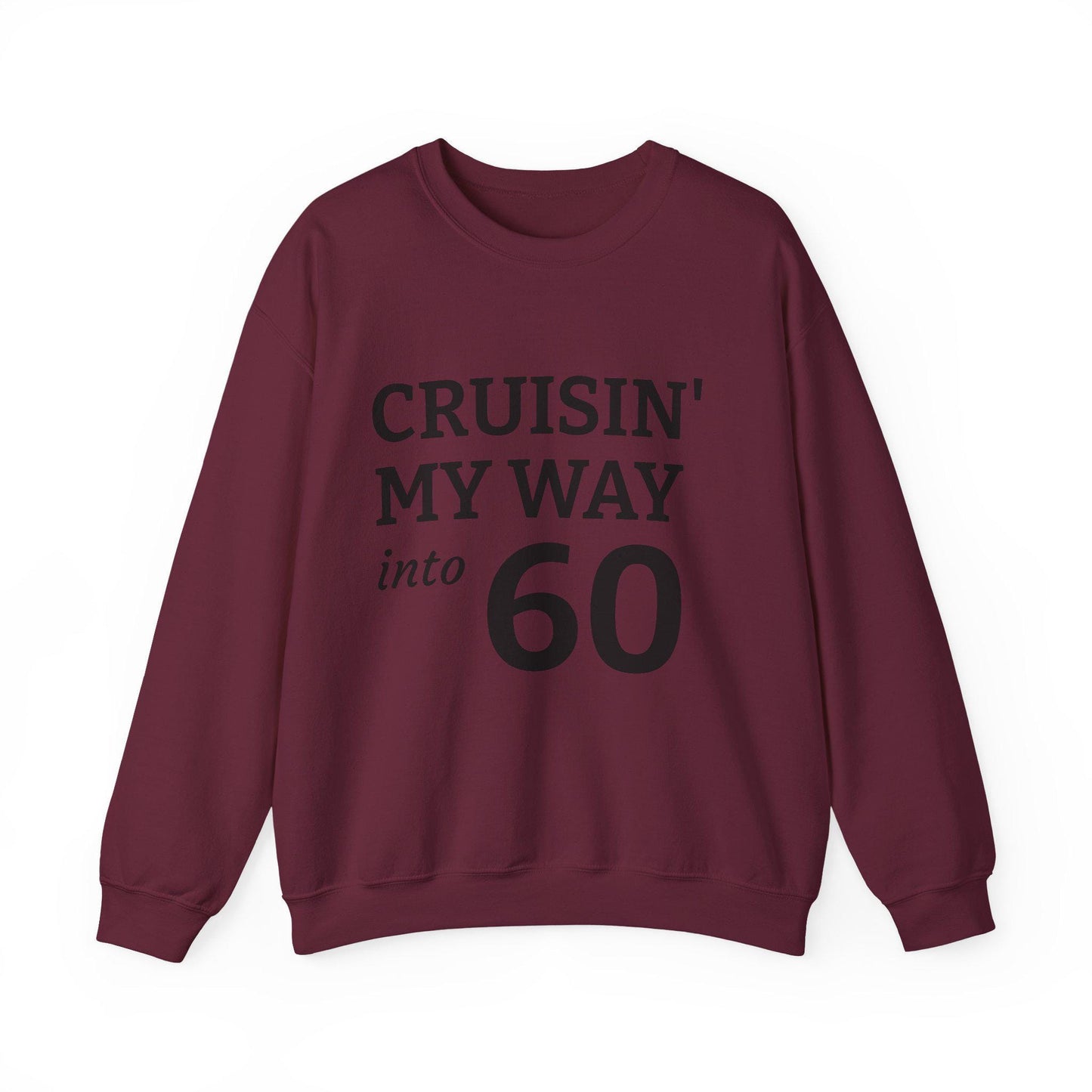 Cruisin' My Way into 60 Sweatshirt, Birthday Gift, Unisex Crewneck, Cozy Apparel, Celebration Fashion, Vintage Style