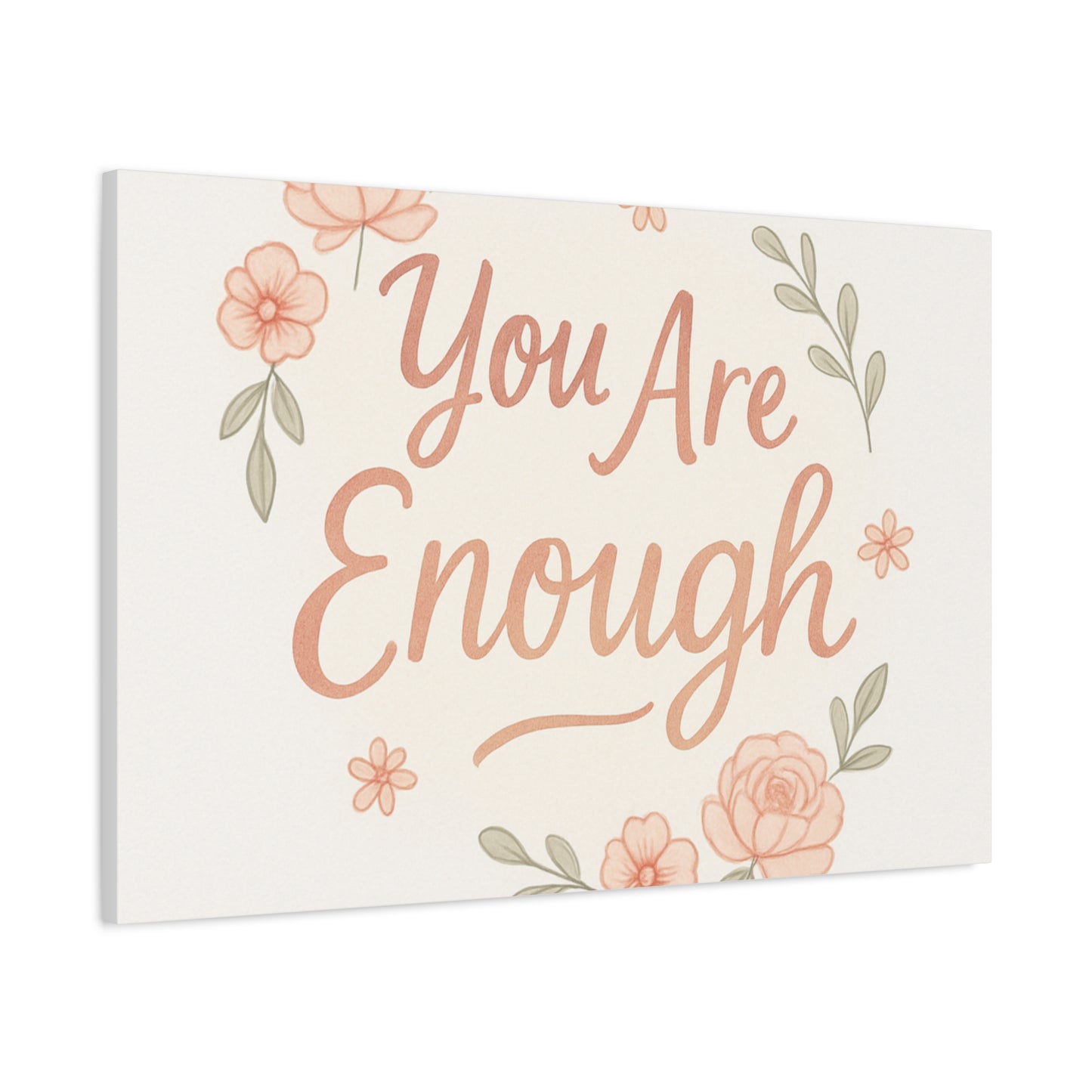 You Are Enough Floral Canvas Wall Art — Inspirational Matte Stretched Canvas
