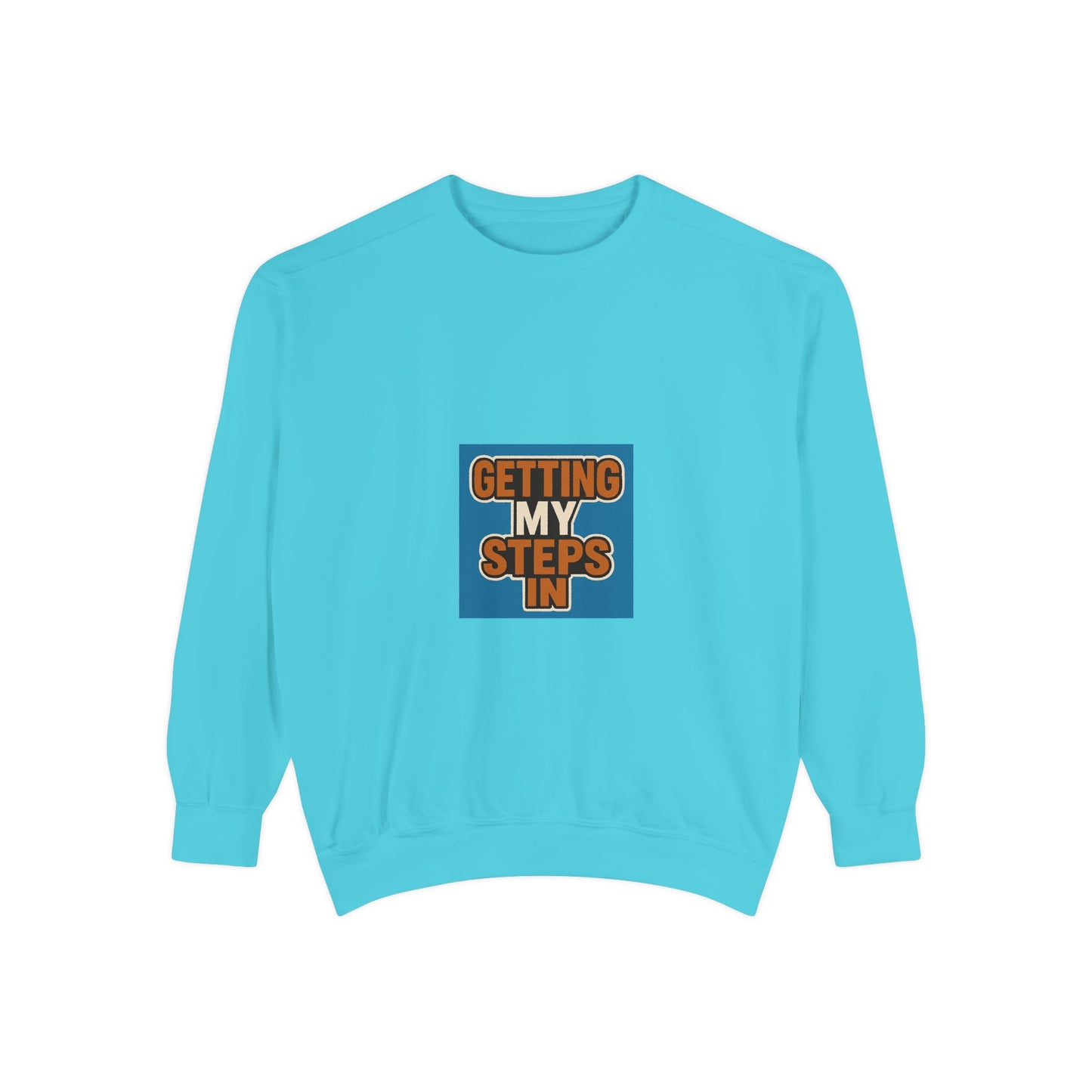 Getting My Steps In Sweatshirt — Motivational Walking Crewneck