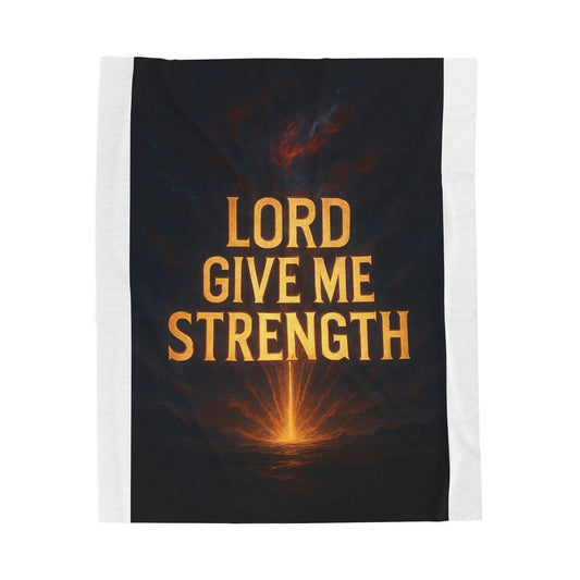 Lord Give Me Strength Velveteen Plush Blanket — Inspirational Christian Throw