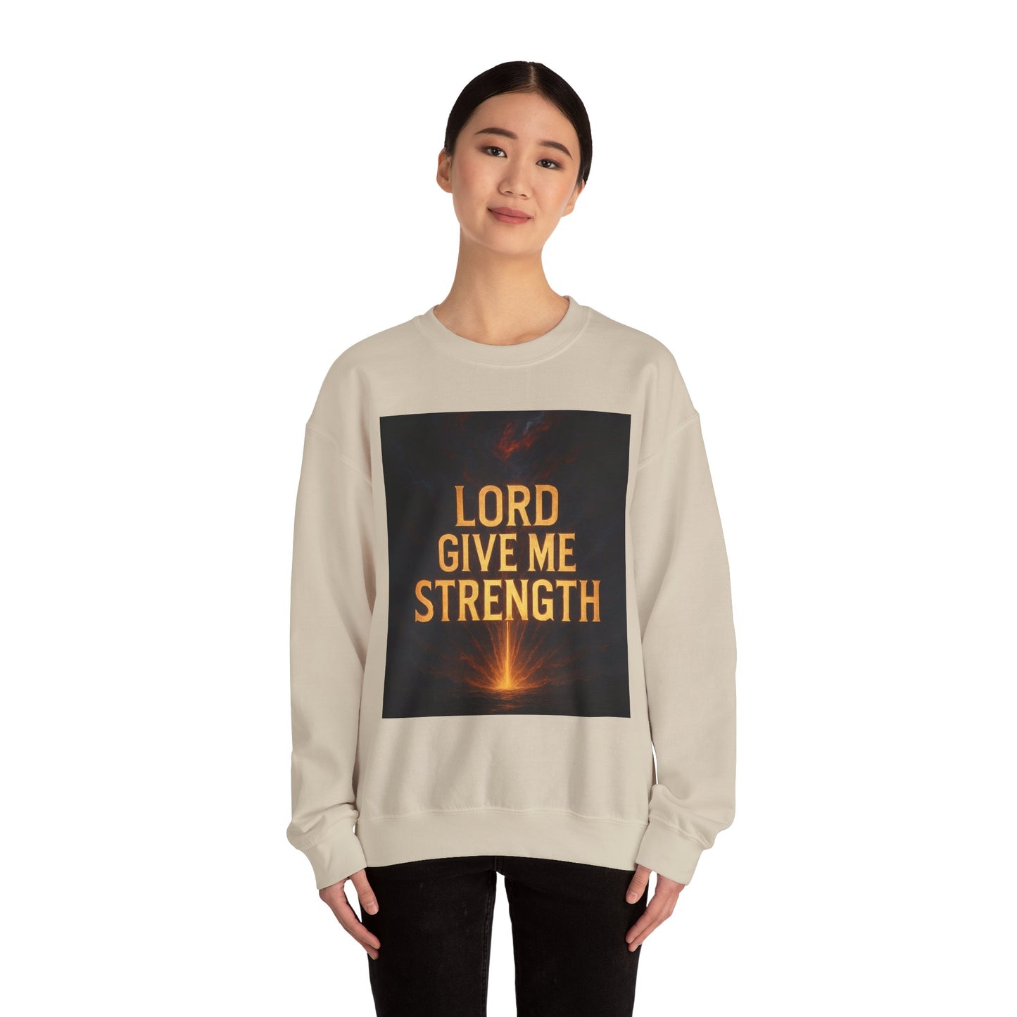Lord Give Me Strength Sweatshirt — Inspirational Christian Crewneck