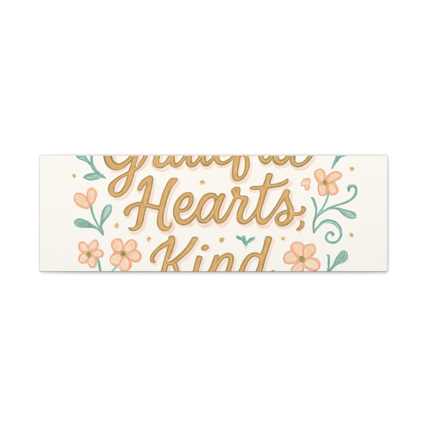 Grateful Hearts Kind Minds Canvas Wall Art