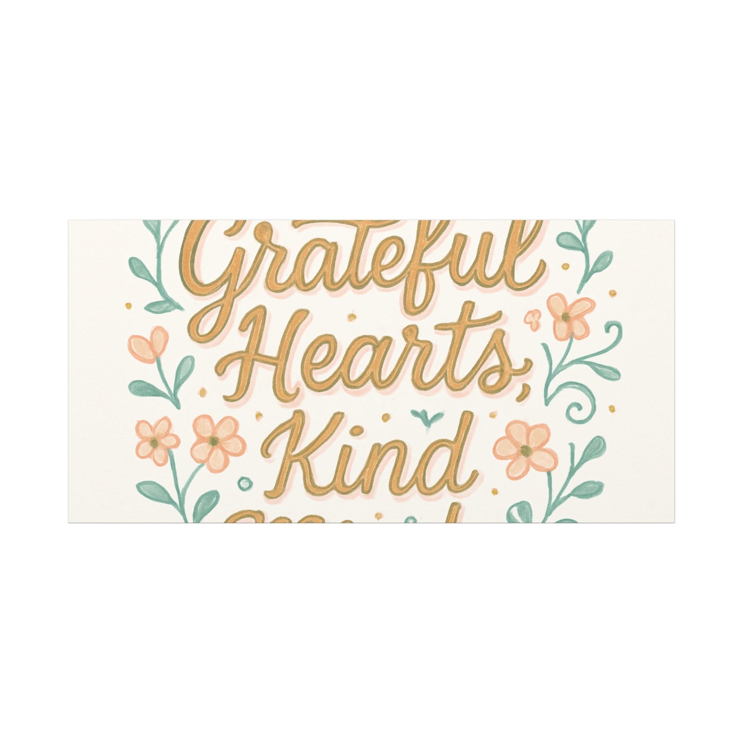Grateful Hearts Kind Minds Canvas Wall Art