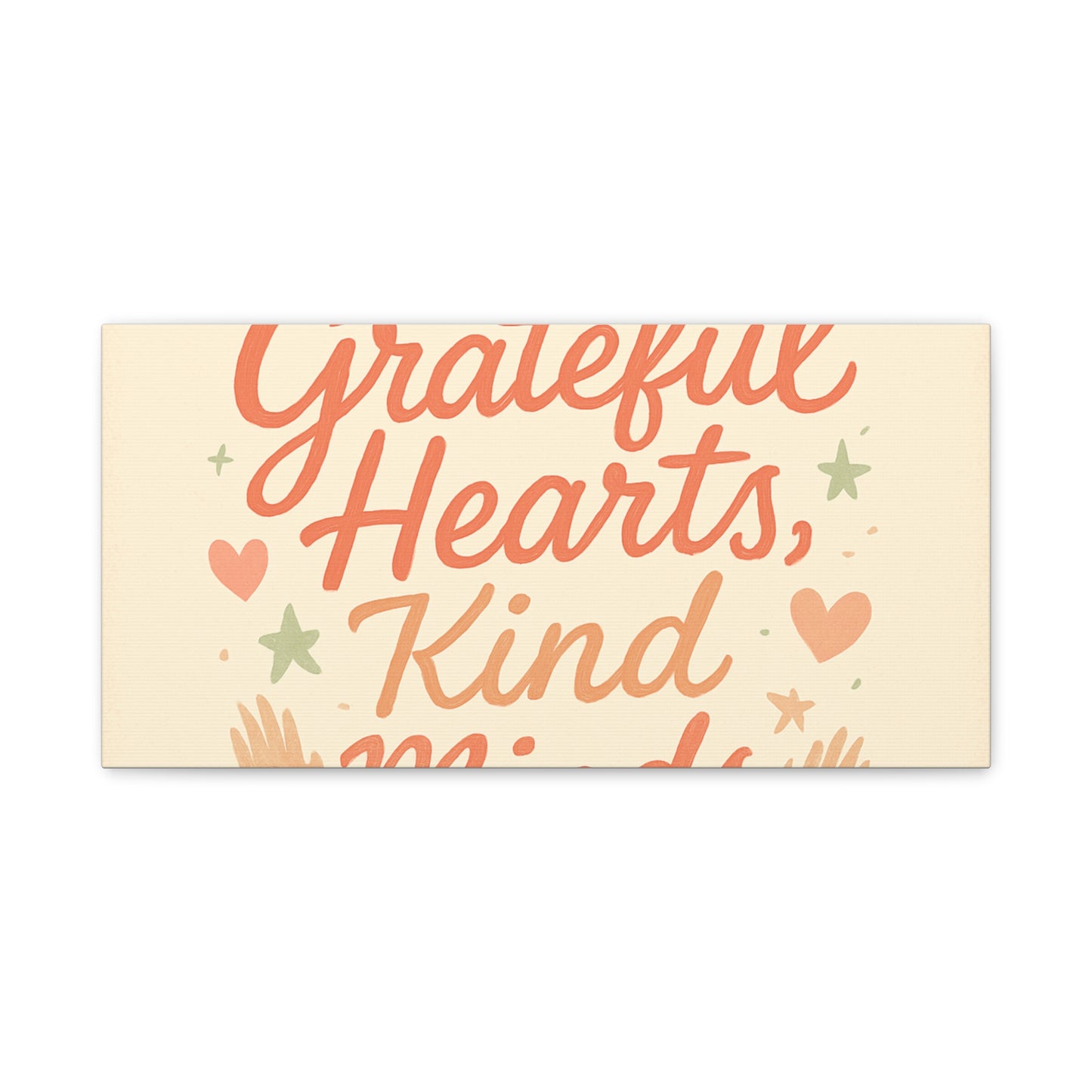 Grateful Hearts Kind Minds Canvas Wall Art — Inspirational Quote Matte Canvas