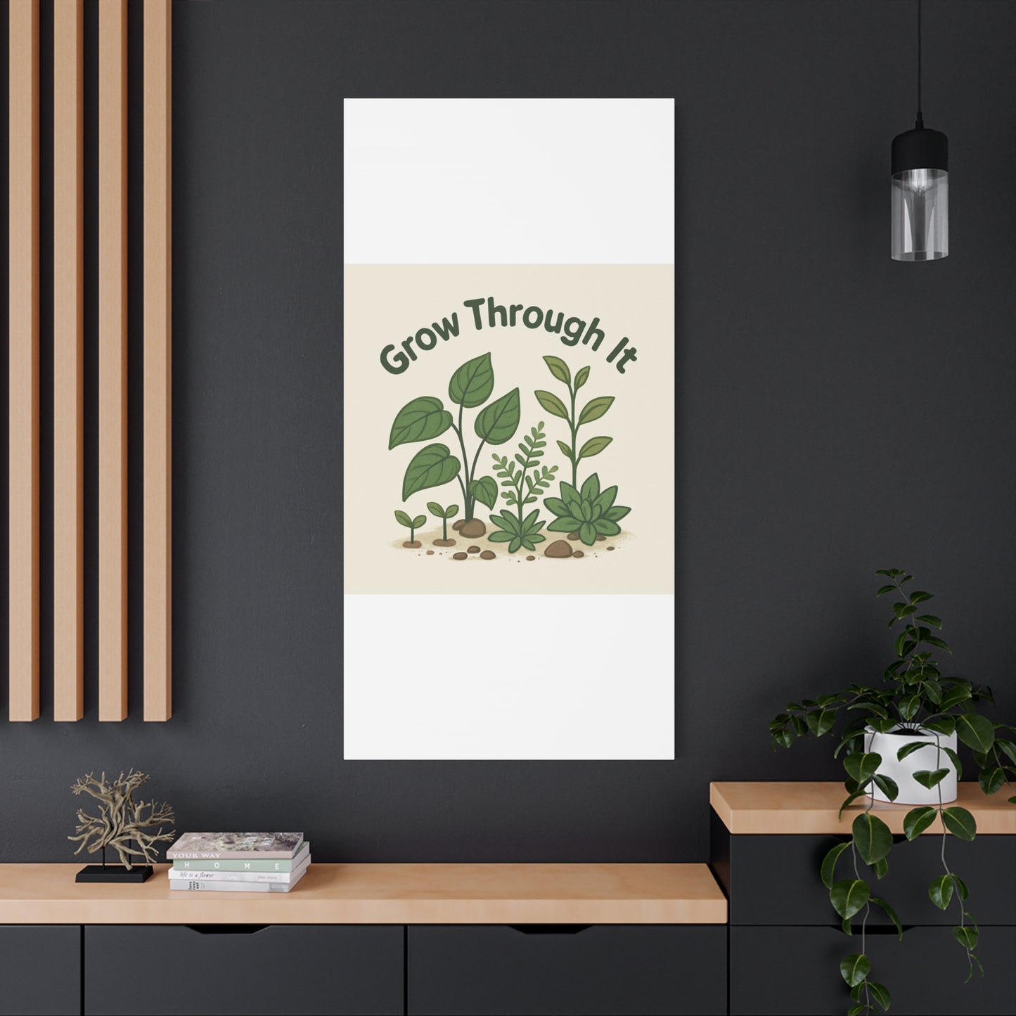 Grow Through It Canvas Wall Art — Botanical Inspirational Quote Matte Print
