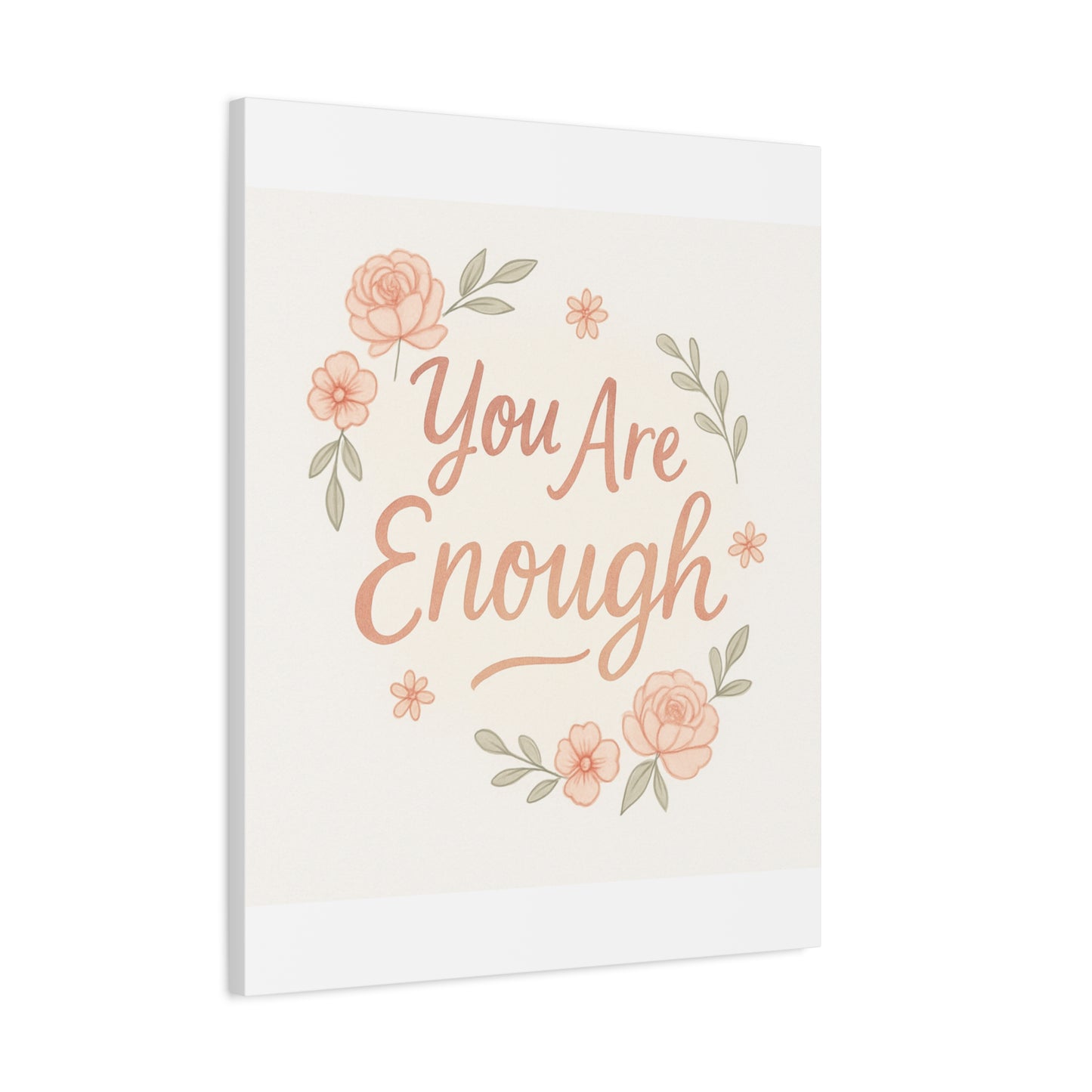 You Are Enough Floral Canvas Wall Art — Inspirational Matte Stretched Canvas