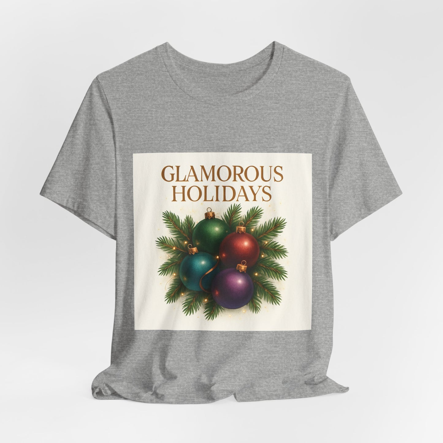 Glamorous Holidays Tee — Festive Christmas Ornament Shirt