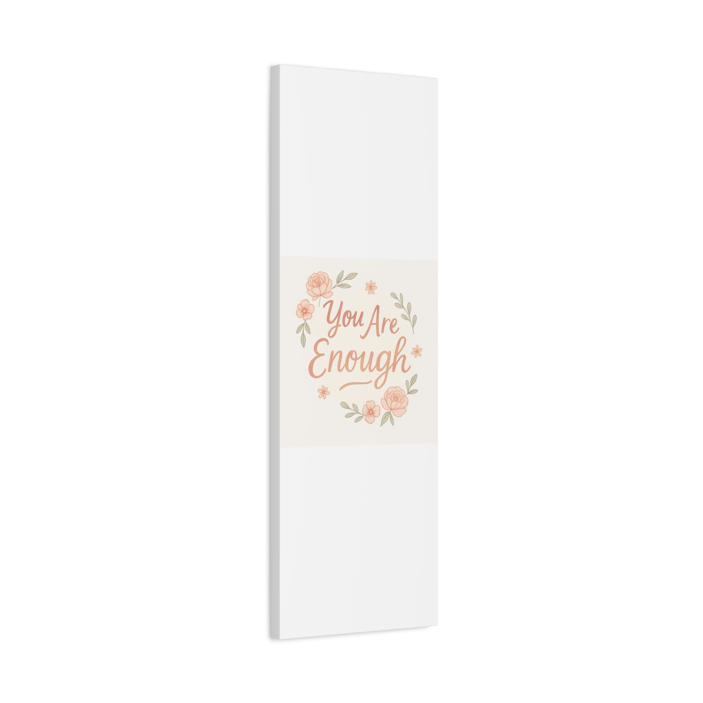 You Are Enough Floral Canvas Wall Art — Inspirational Matte Stretched Canvas