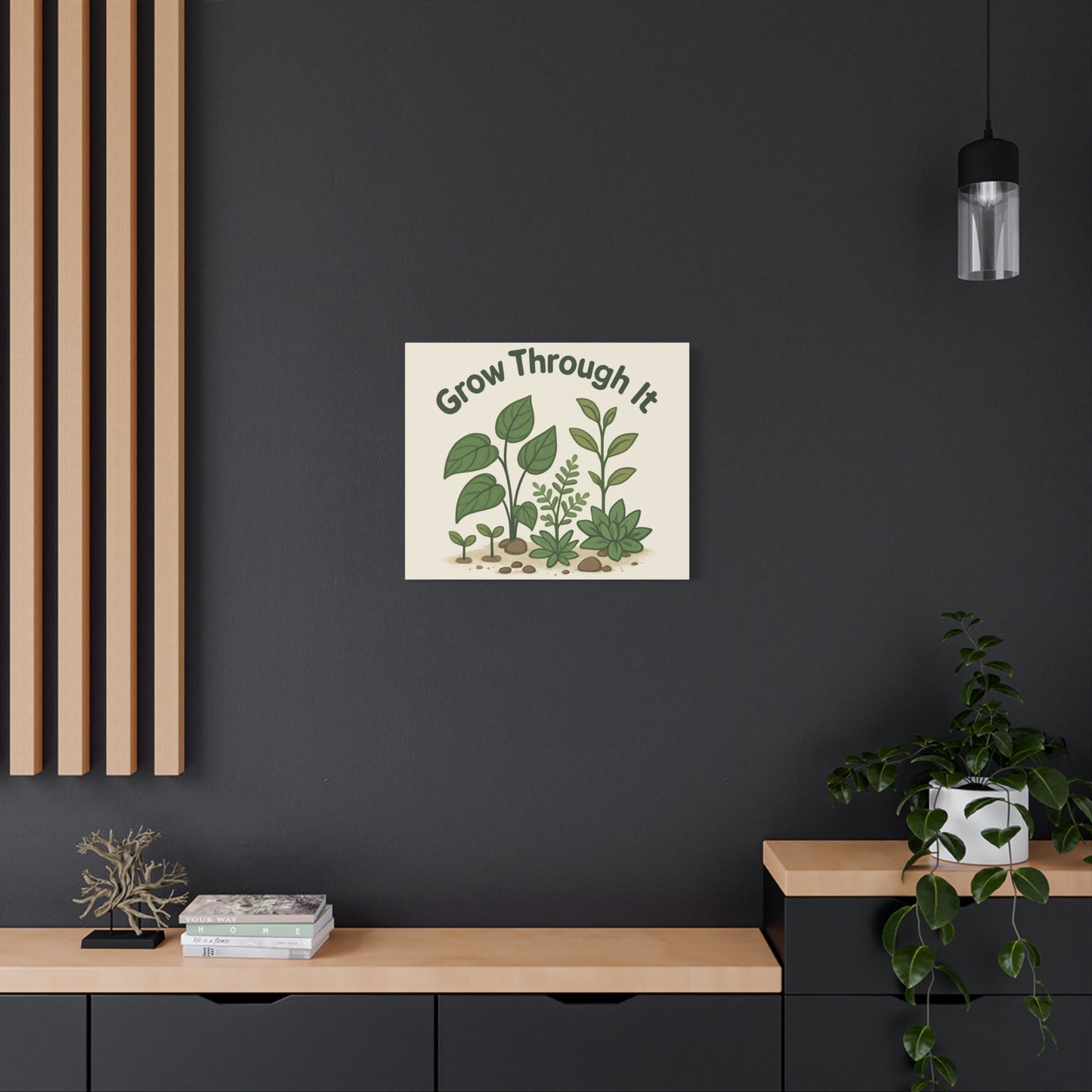 Grow Through It Canvas Wall Art — Botanical Inspirational Quote Matte Print