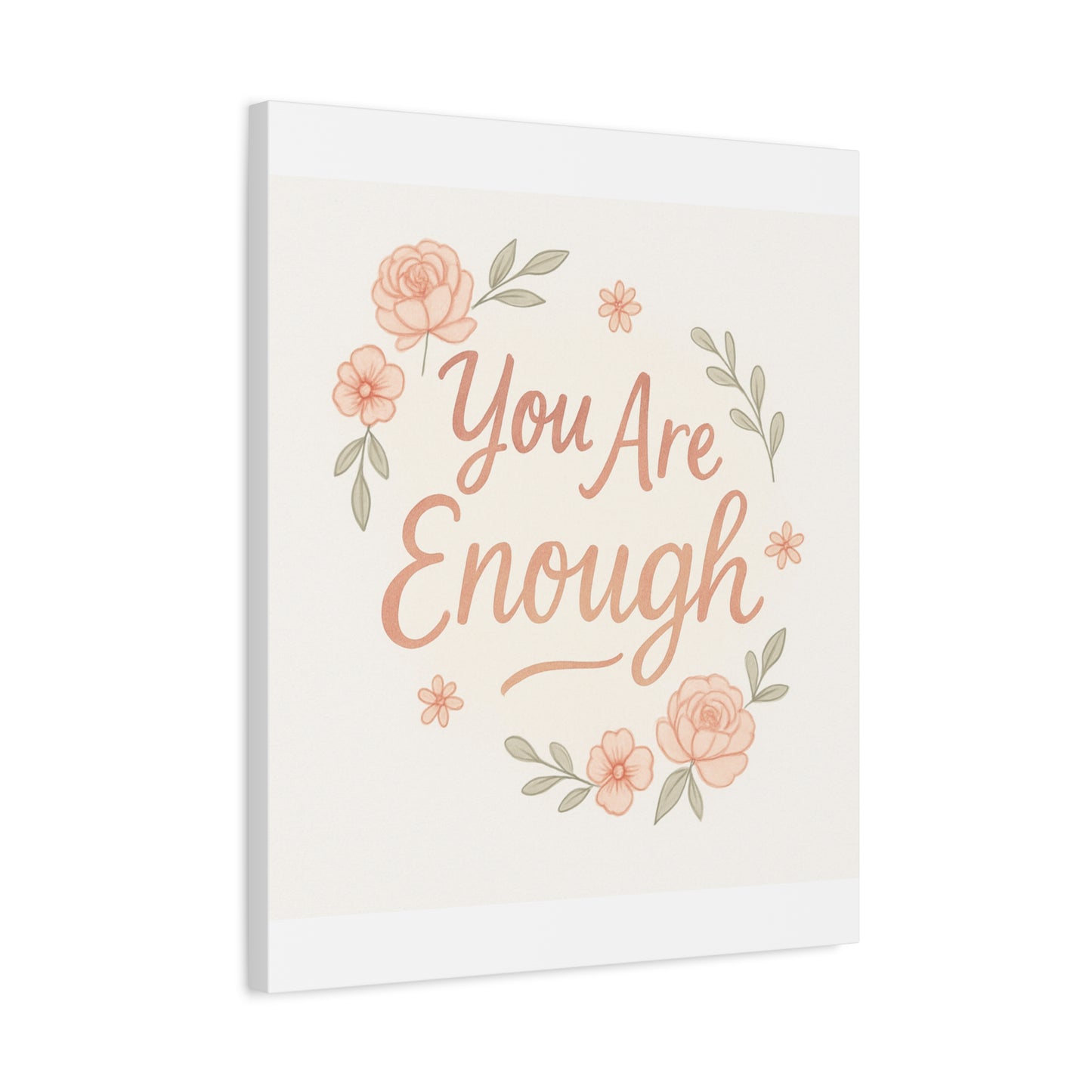 You Are Enough Floral Canvas Wall Art — Inspirational Matte Stretched Canvas
