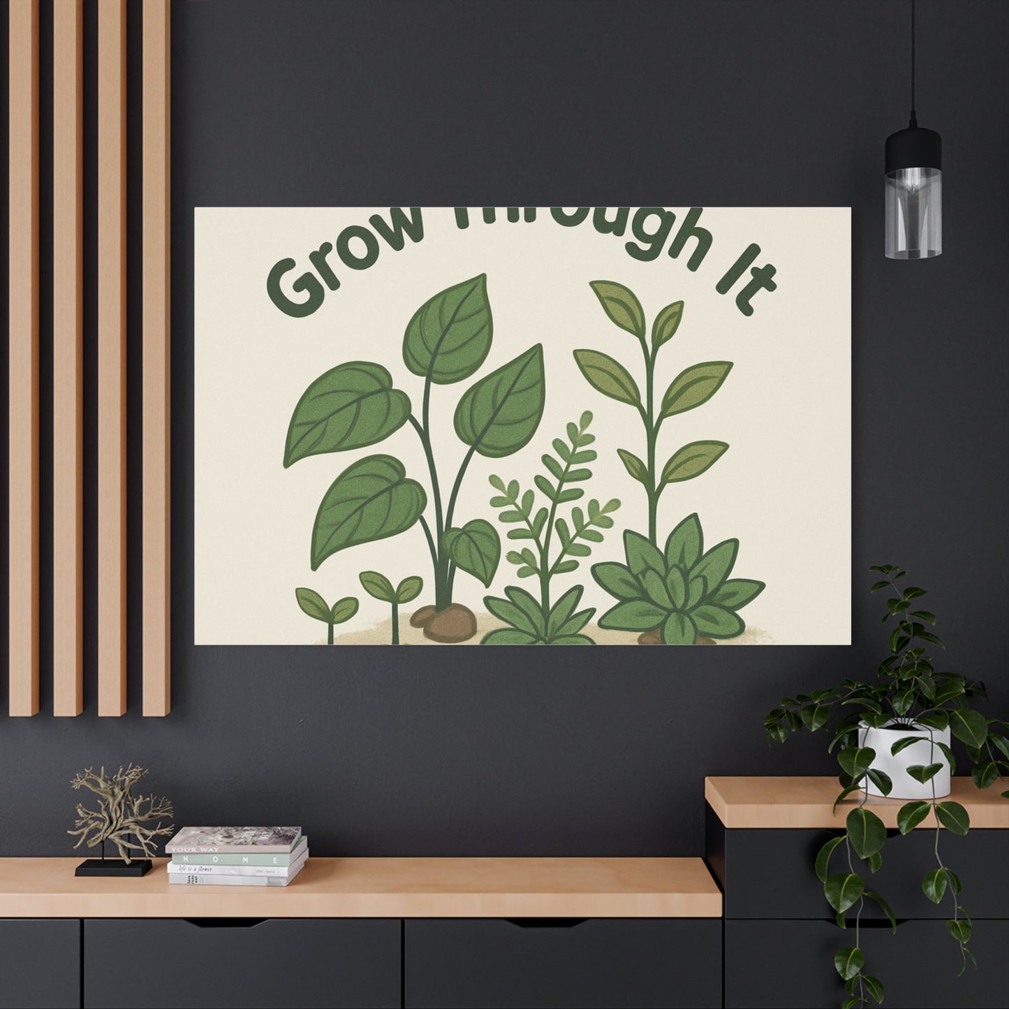 Grow Through It Canvas Wall Art — Botanical Inspirational Quote Matte Print
