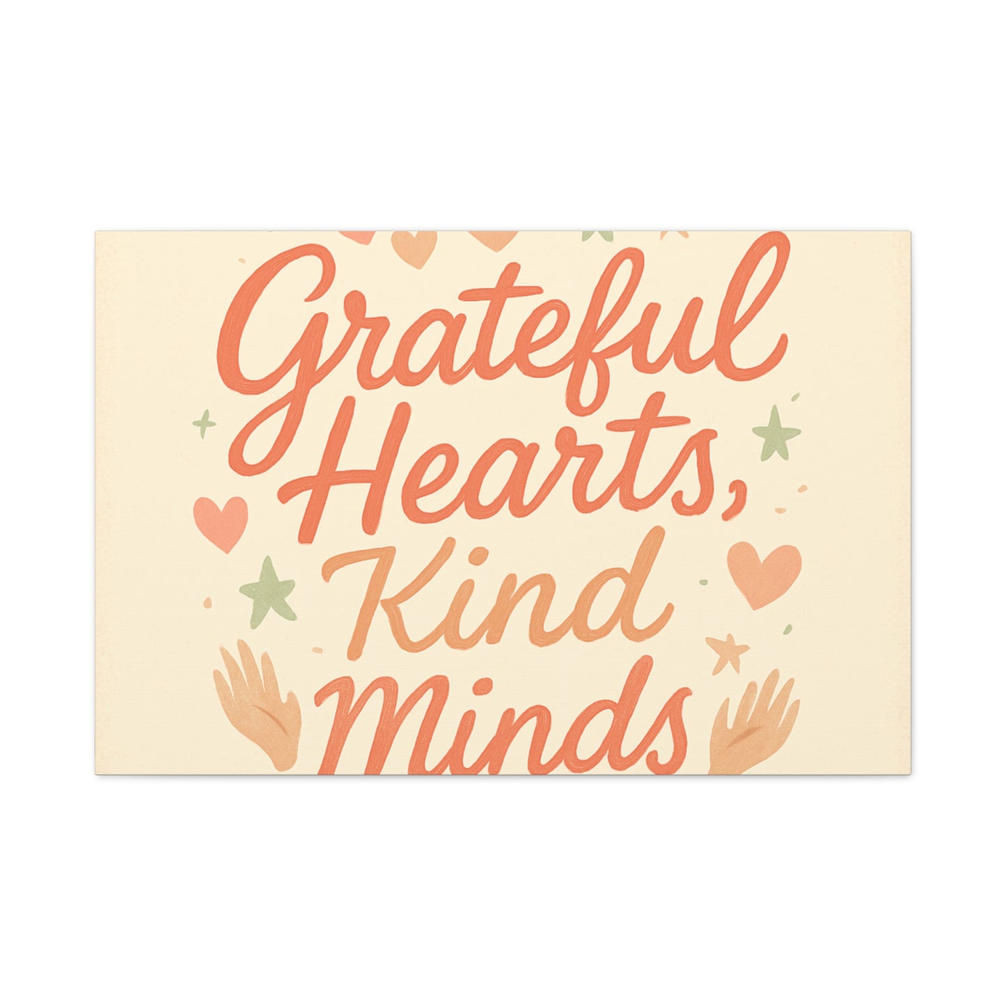 Grateful Hearts Kind Minds Canvas Wall Art — Inspirational Quote Matte Canvas