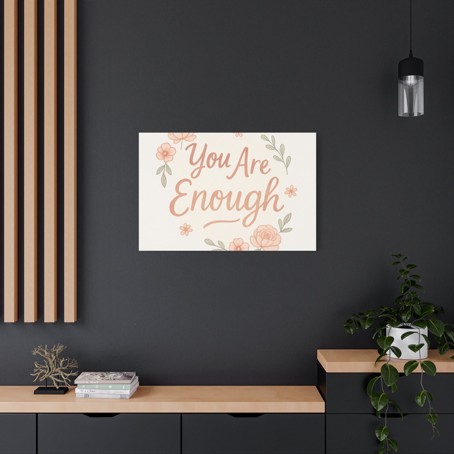 You Are Enough Floral Canvas Wall Art — Inspirational Matte Stretched Canvas