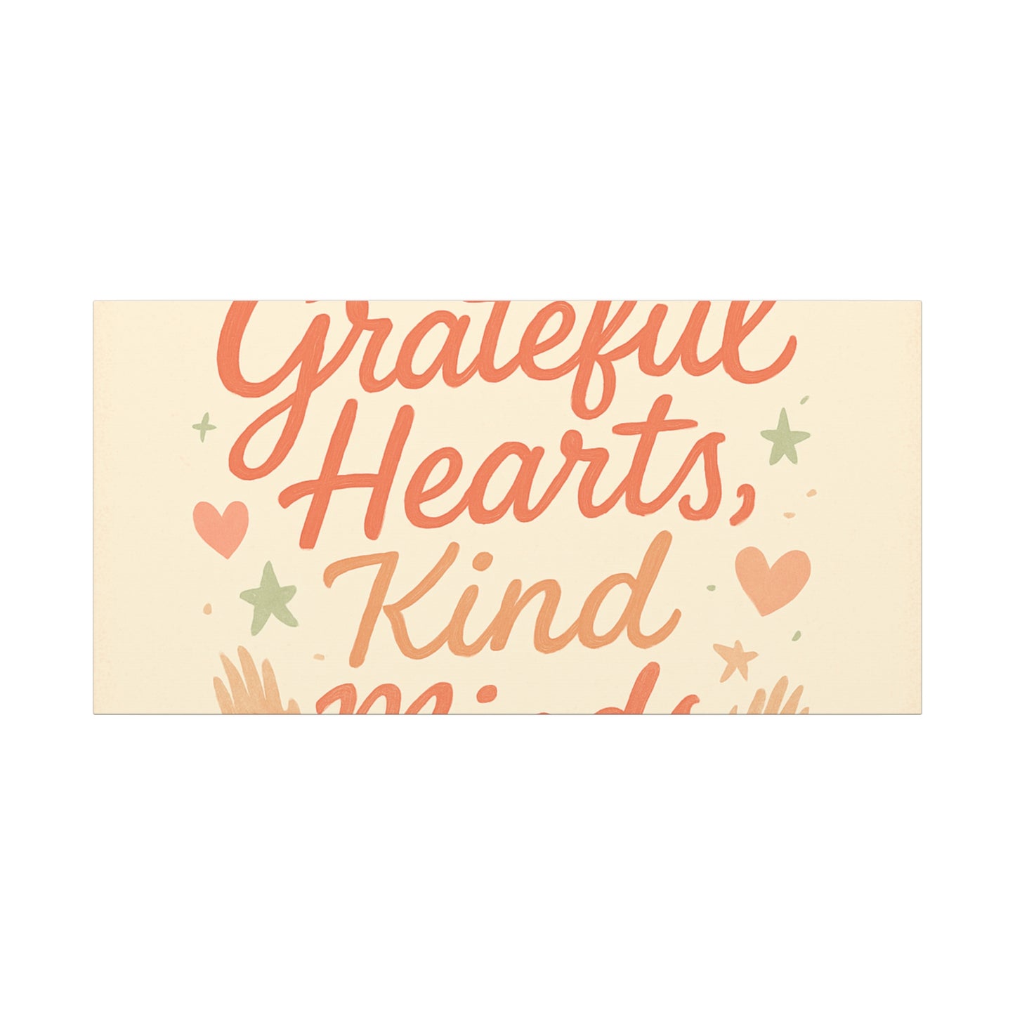 Grateful Hearts Kind Minds Canvas Wall Art — Inspirational Quote Matte Canvas