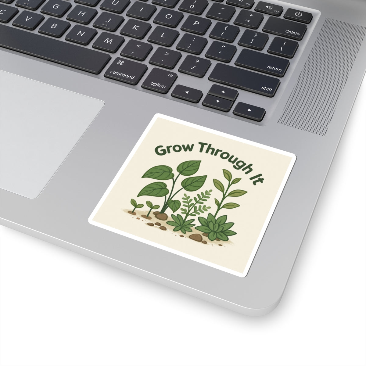 Grow Through It Plant Sticker — Motivational Botanical Kiss-Cut Sticker