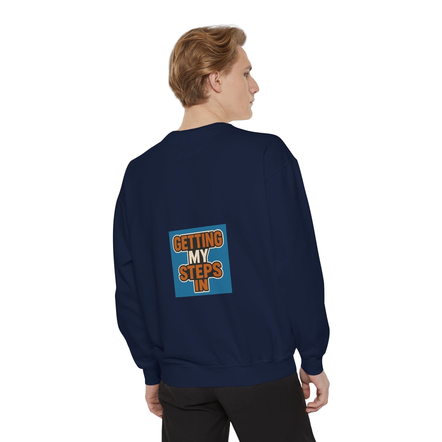Getting My Steps In Sweatshirt — Motivational Walking Crewneck