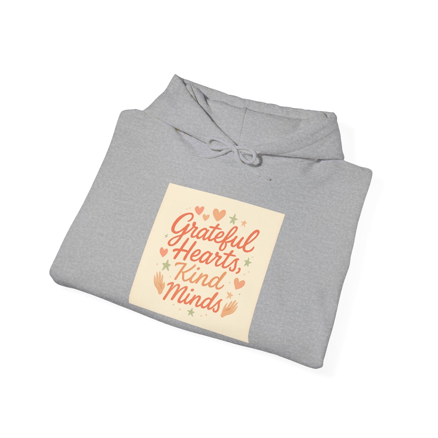 Grateful Hearts Kind Minds Hoodie — Inspirational Cozy Pullover