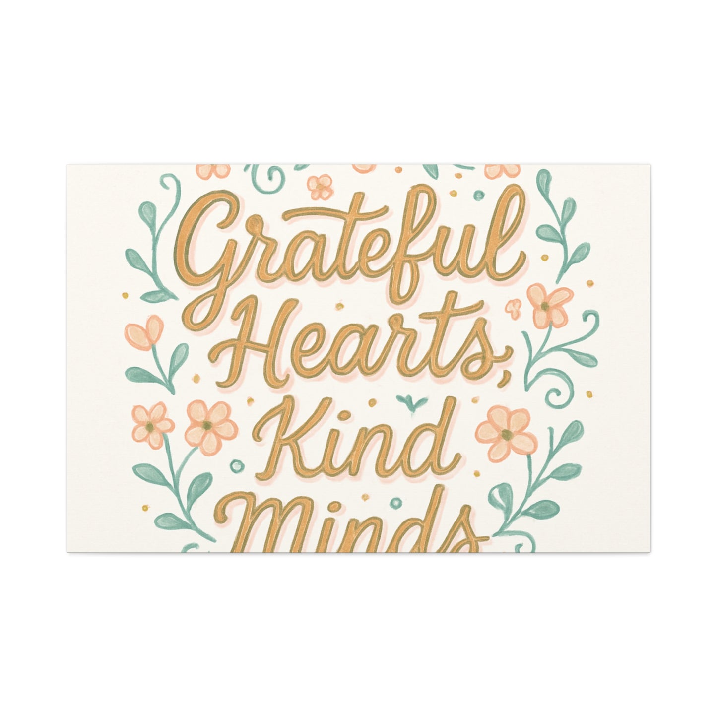 Grateful Hearts Kind Minds Canvas Wall Art