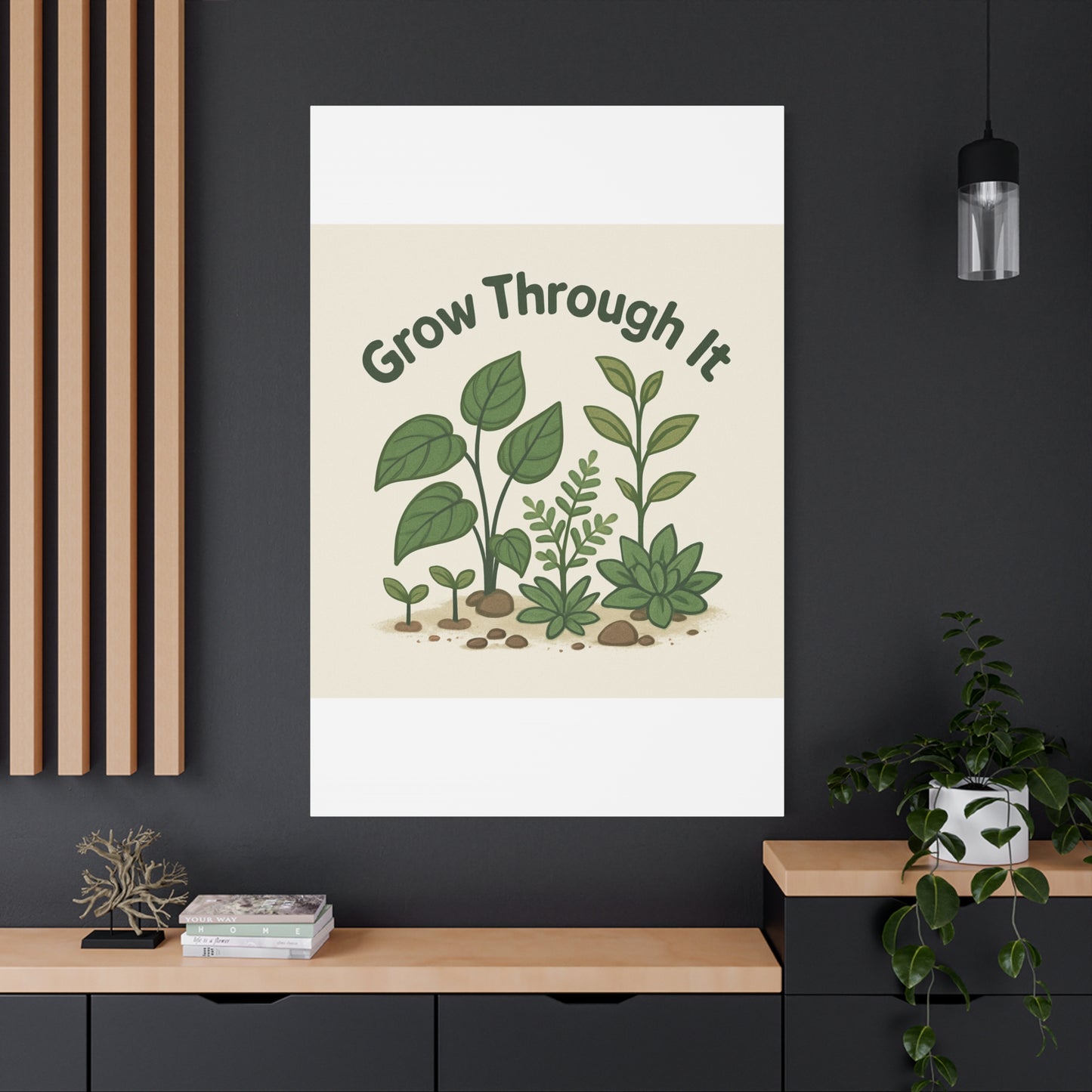 Grow Through It Canvas Wall Art — Botanical Inspirational Quote Matte Print