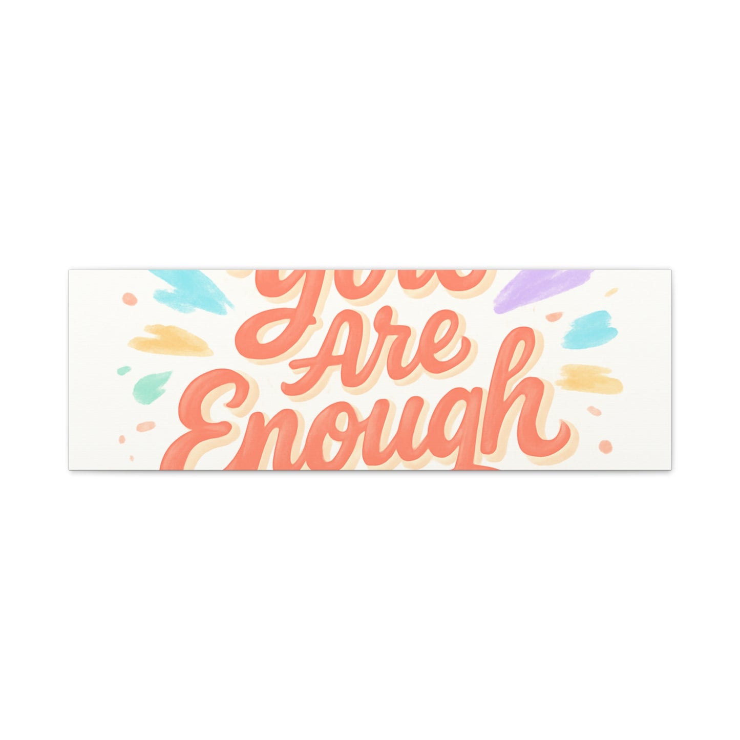 You Are Enough Canvas Wall Art — Inspirational Motivational Quote