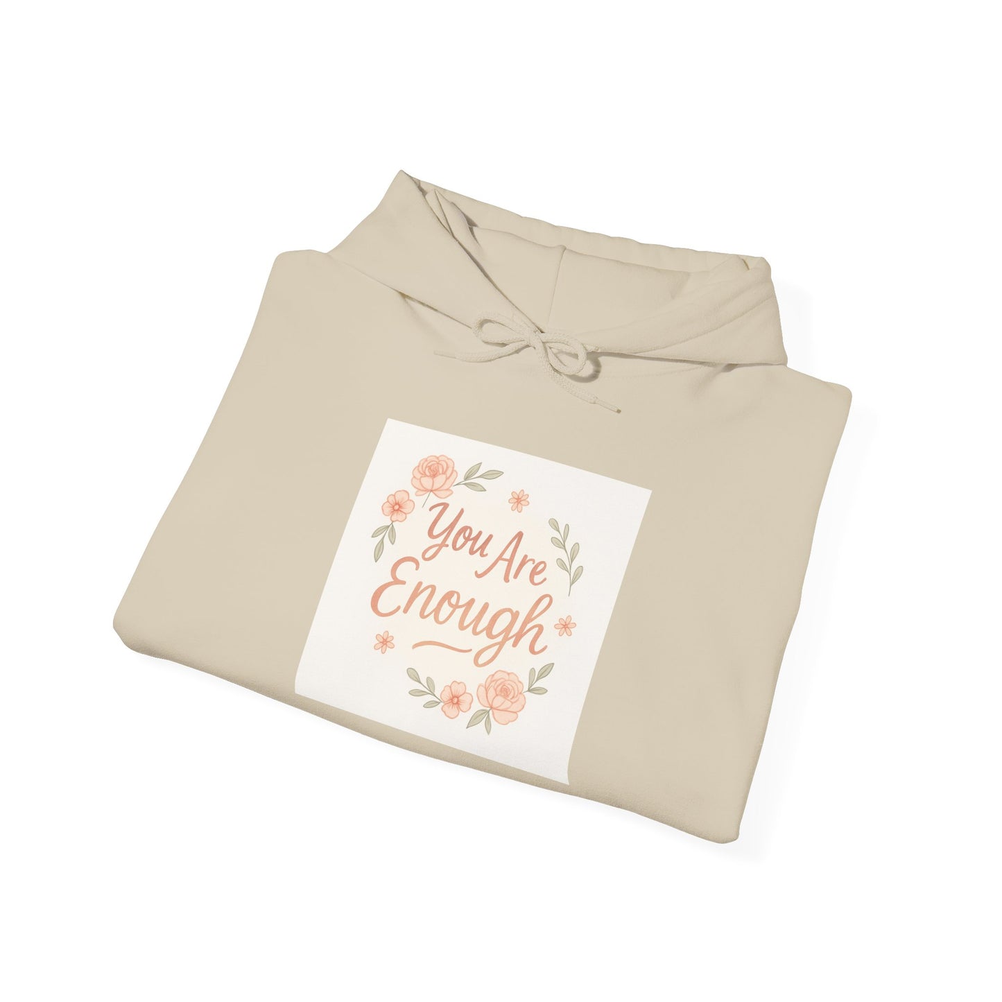 You Are Enough Floral Hoodie — Positive Affirmation Sweatshirt