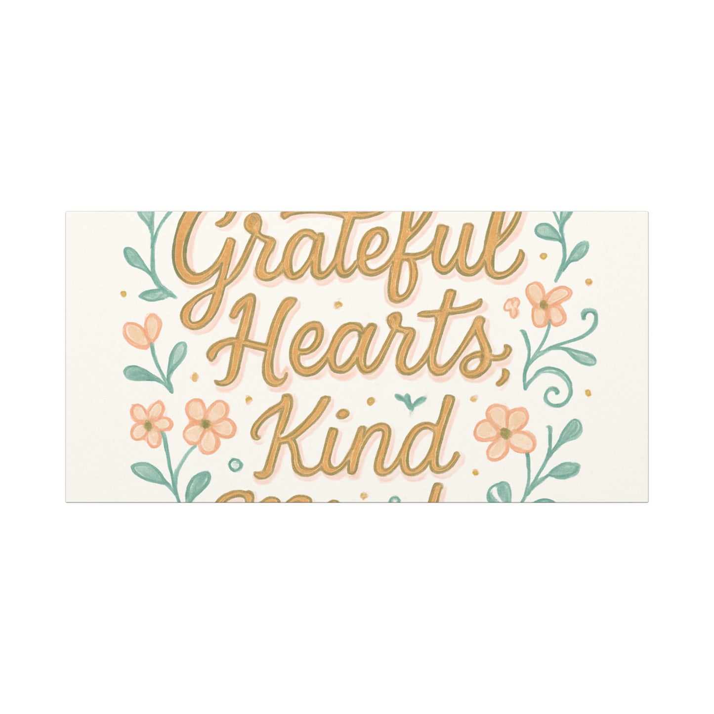 Grateful Hearts Kind Minds Canvas Wall Art