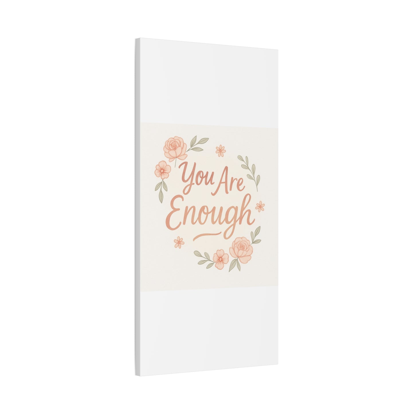 You Are Enough Floral Canvas Wall Art — Inspirational Matte Stretched Canvas