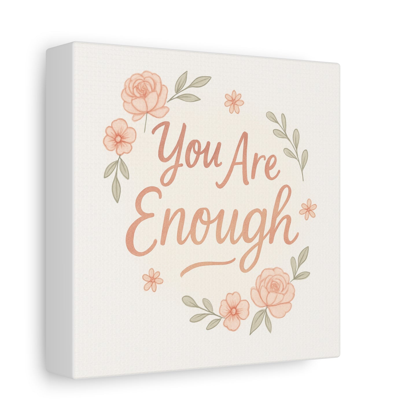 You Are Enough Floral Canvas Wall Art — Inspirational Matte Stretched Canvas