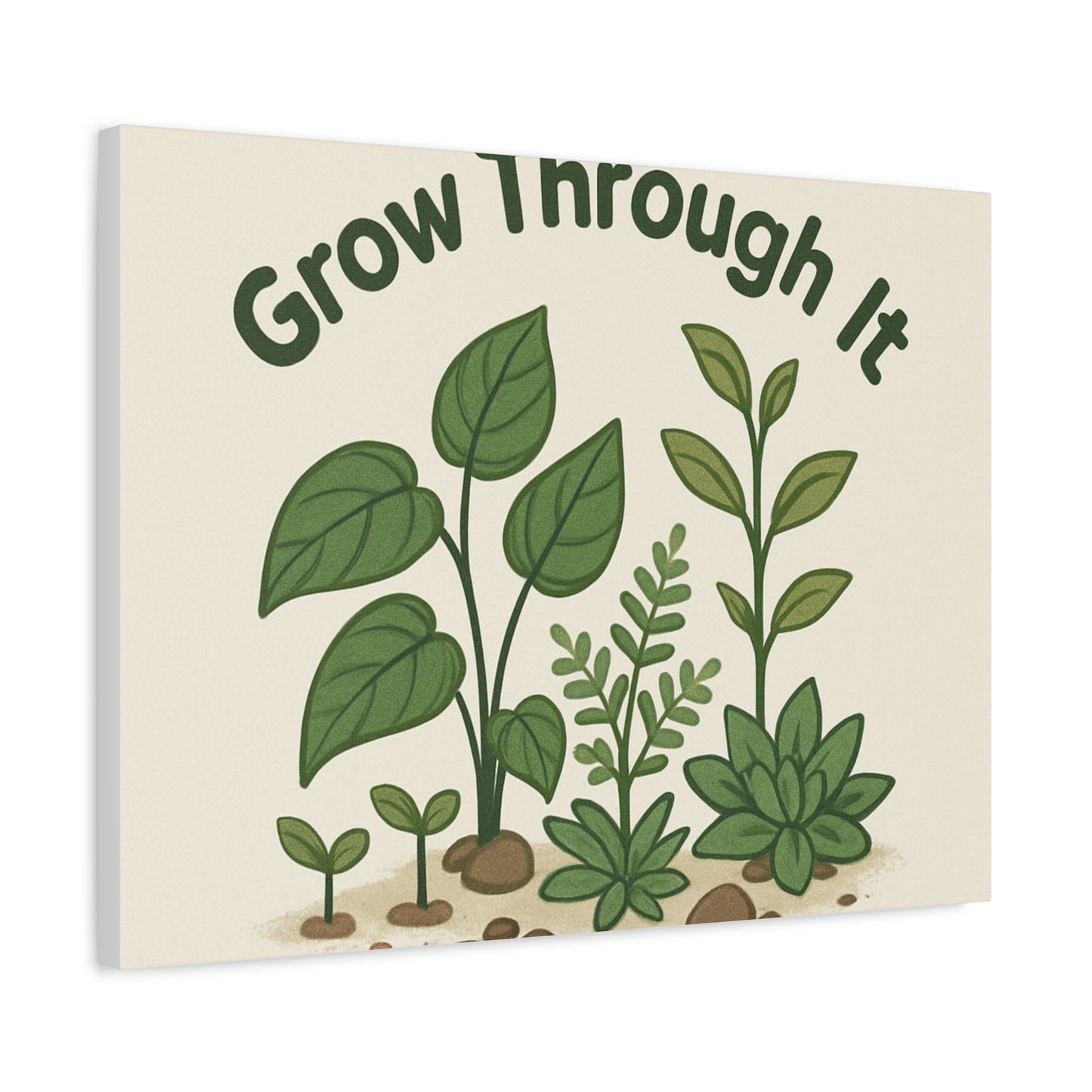 Grow Through It Canvas Wall Art — Botanical Inspirational Quote Matte Print