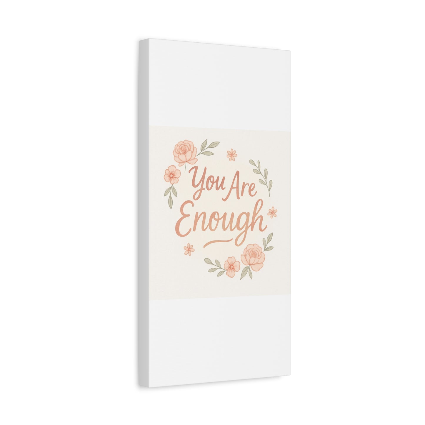 You Are Enough Floral Canvas Wall Art — Inspirational Matte Stretched Canvas