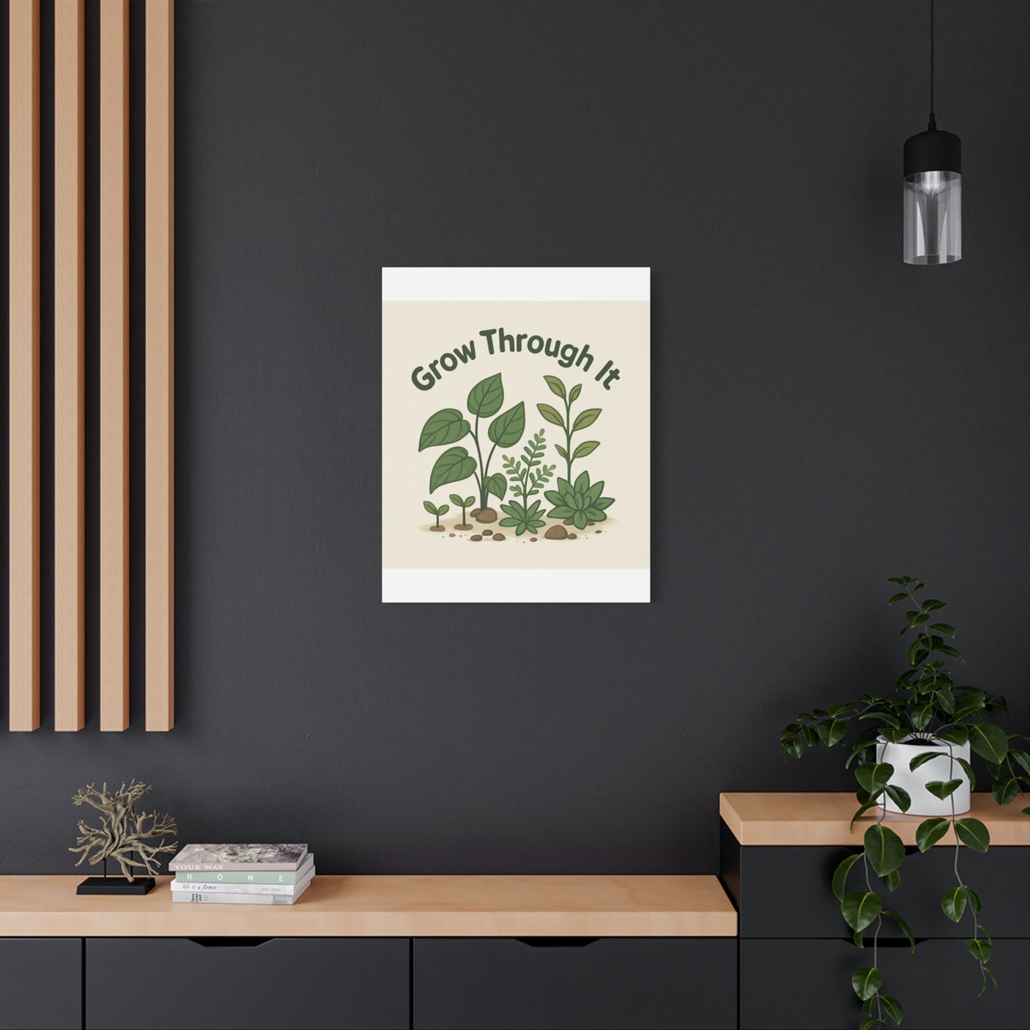 Grow Through It Canvas Wall Art — Botanical Inspirational Quote Matte Print