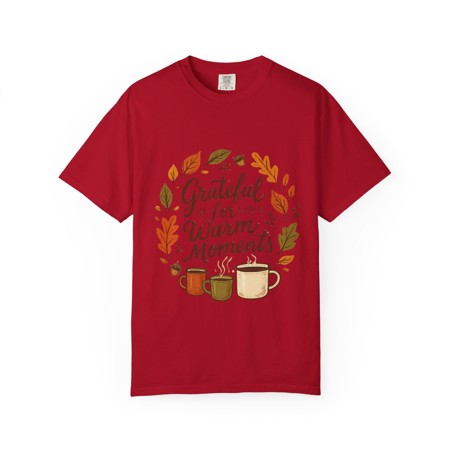 Grateful for Warm Moments T-Shirt — Cozy Autumn Coffee Mug Design