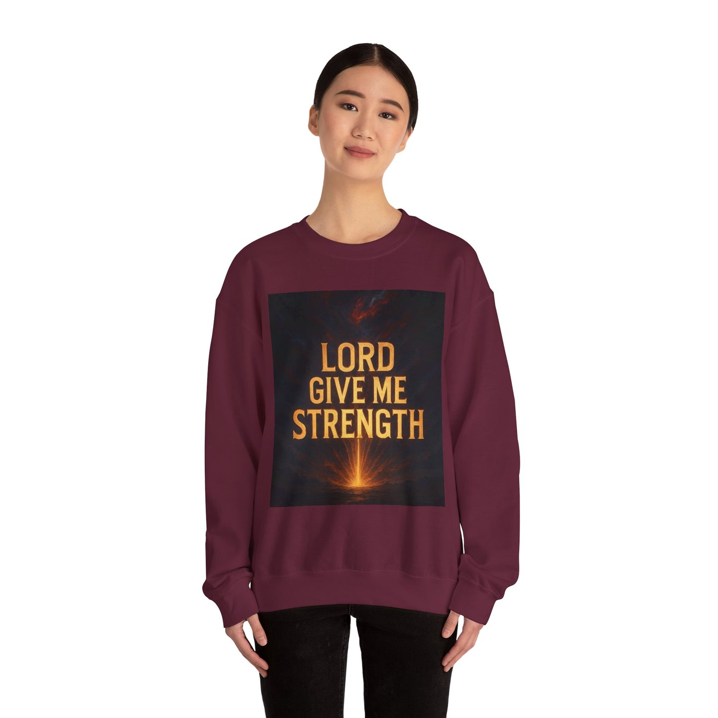 Lord Give Me Strength Sweatshirt — Inspirational Christian Crewneck