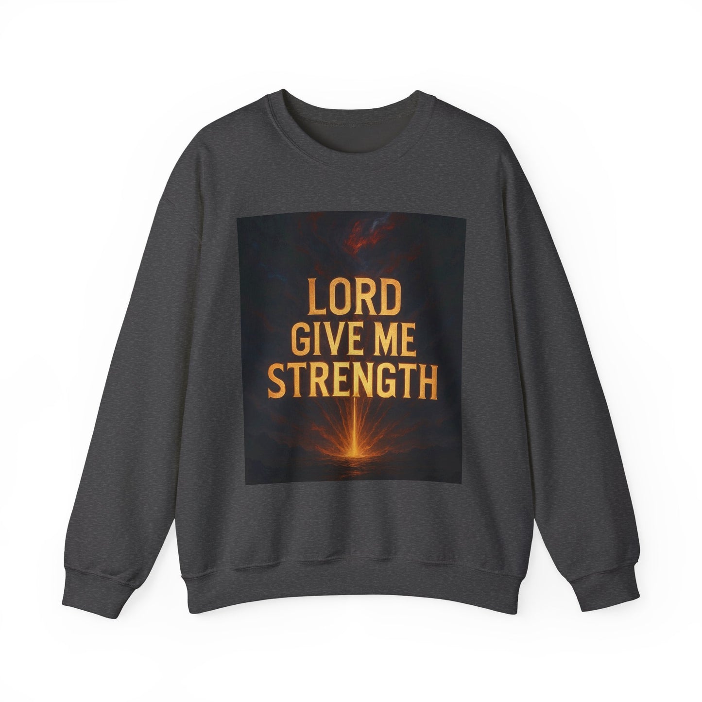 Lord Give Me Strength Sweatshirt — Inspirational Christian Crewneck
