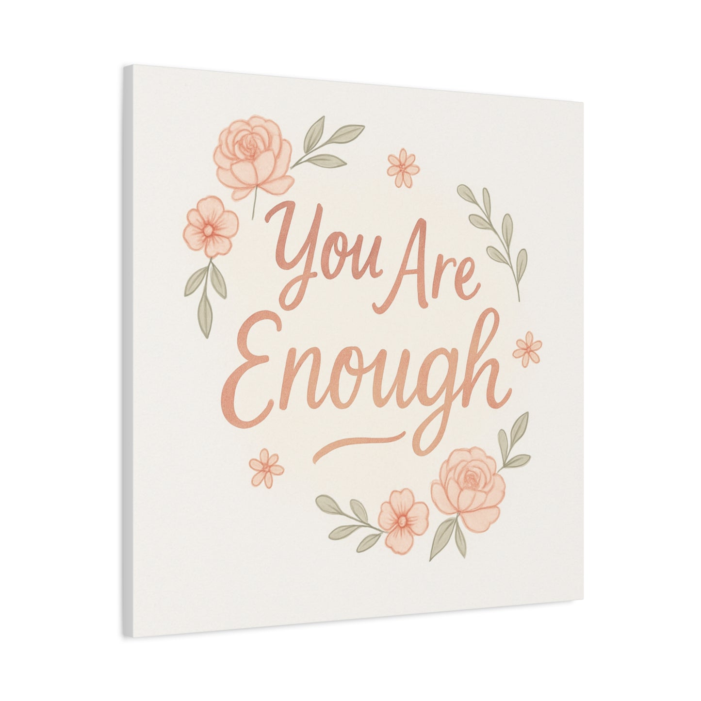 You Are Enough Floral Canvas Wall Art — Inspirational Matte Stretched Canvas