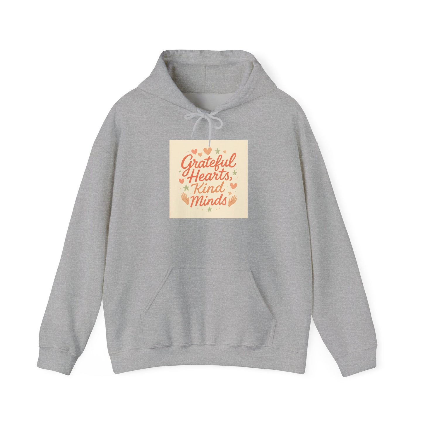 Grateful Hearts Kind Minds Hoodie — Inspirational Cozy Pullover