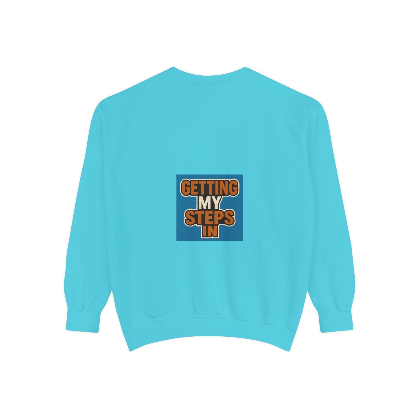 Getting My Steps In Sweatshirt — Motivational Walking Crewneck