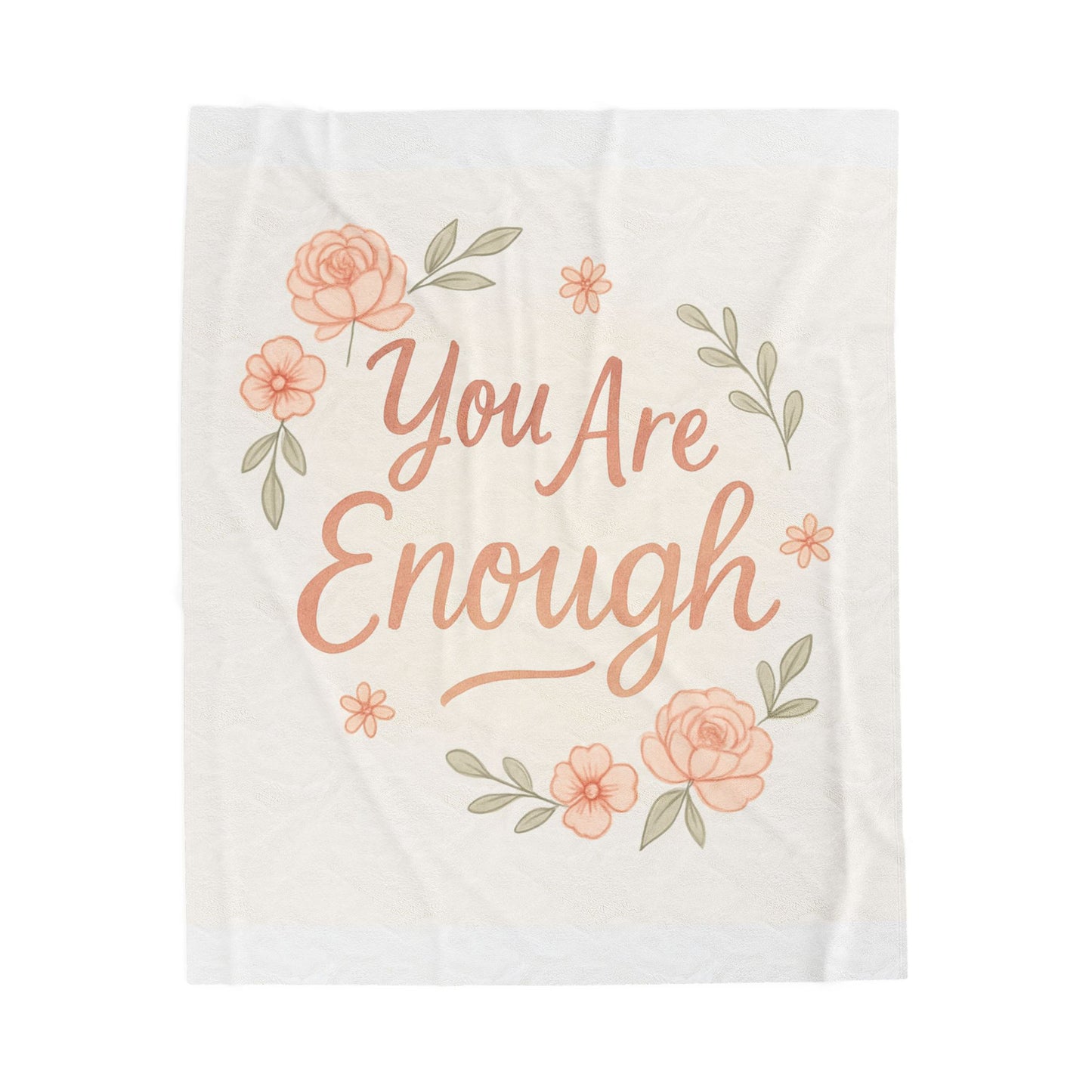 Inspirational Velveteen Plush Blanket — “You Are Enough” Floral Throw