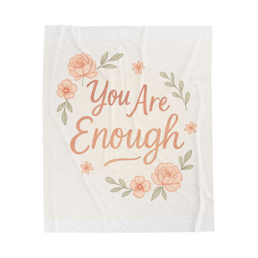 Inspirational Velveteen Plush Blanket — “You Are Enough” Floral Throw