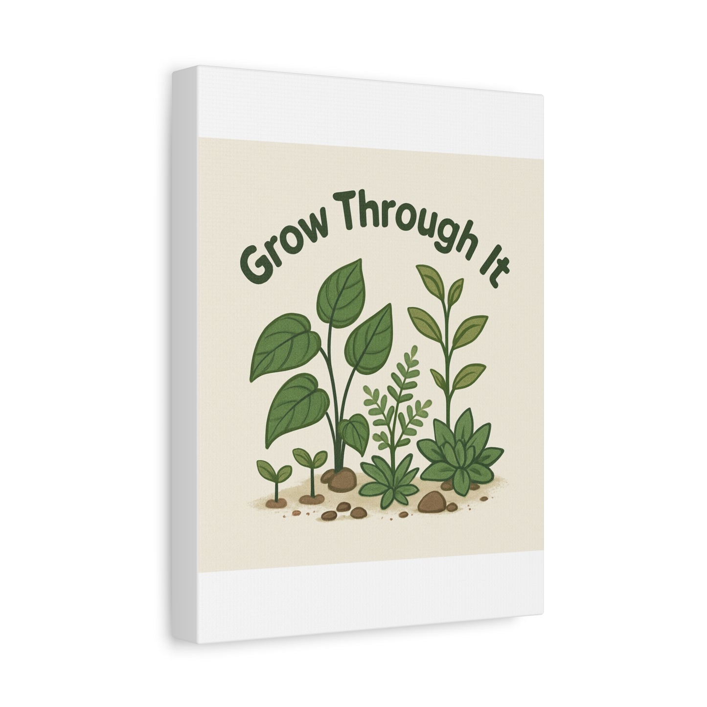 Grow Through It Canvas Wall Art — Botanical Inspirational Quote Matte Print