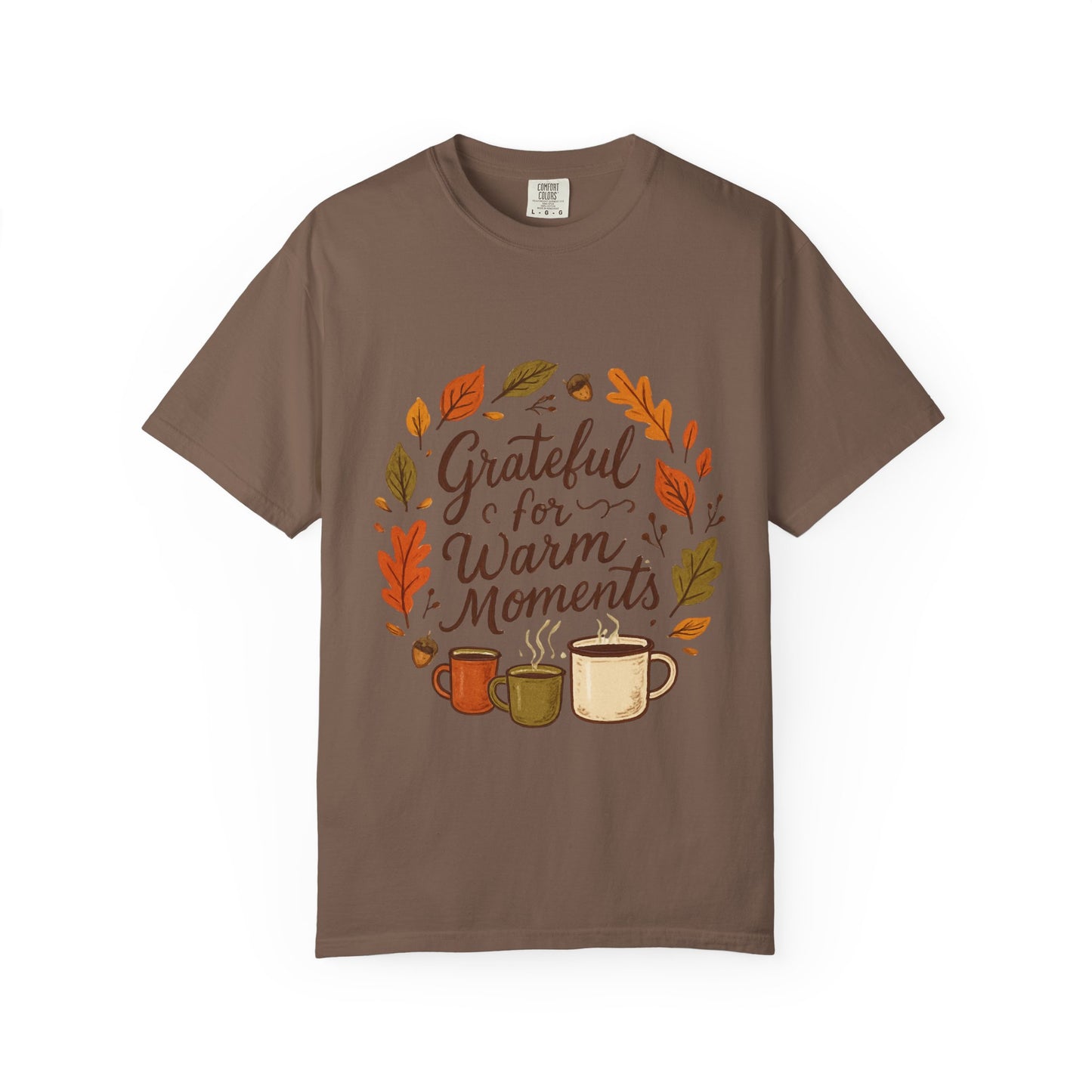 Grateful for Warm Moments T-Shirt — Cozy Autumn Coffee Mug Design