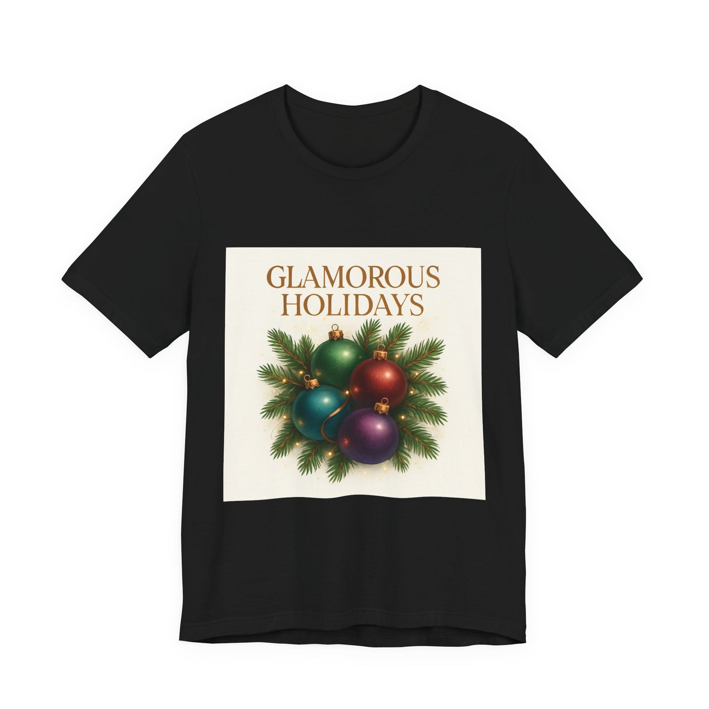 Glamorous Holidays Tee — Festive Christmas Ornament Shirt