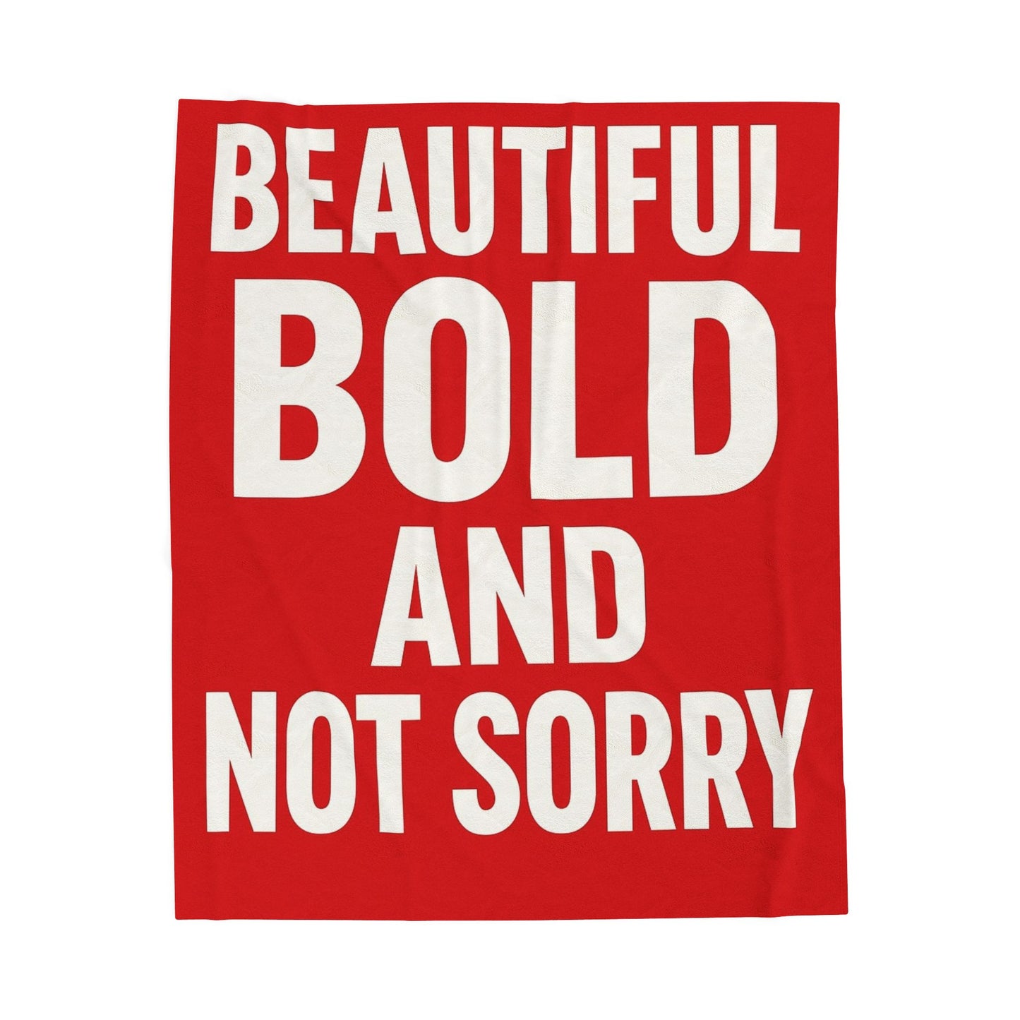 Velveteen Plush Blanket — "Beautiful Bold and Not Sorry" Red Statement Throw