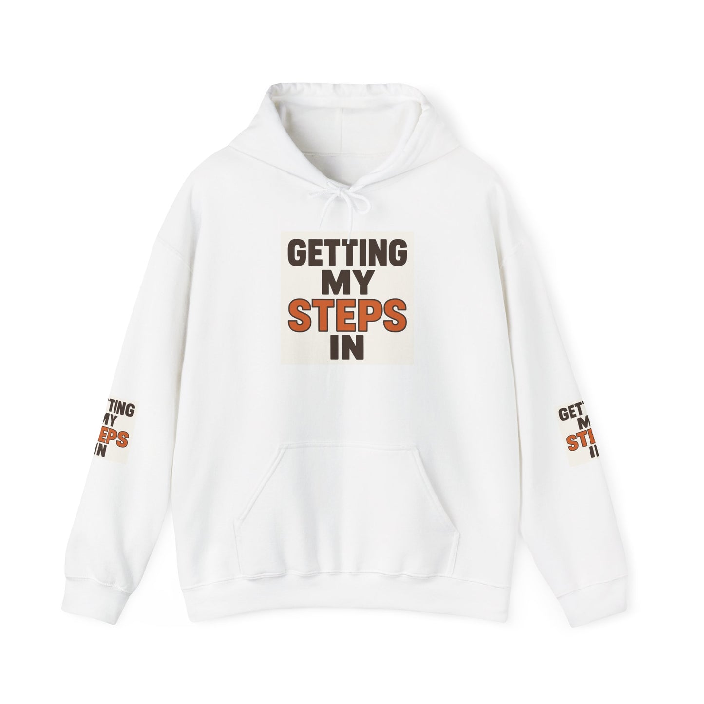Hoodie — "Getting My Steps In" Motivational Walking Fitness Hoodie