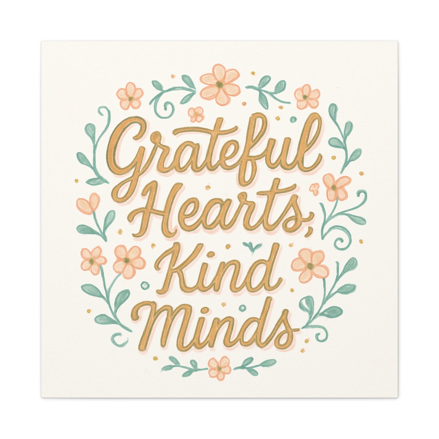 Grateful Hearts Kind Minds Canvas Wall Art