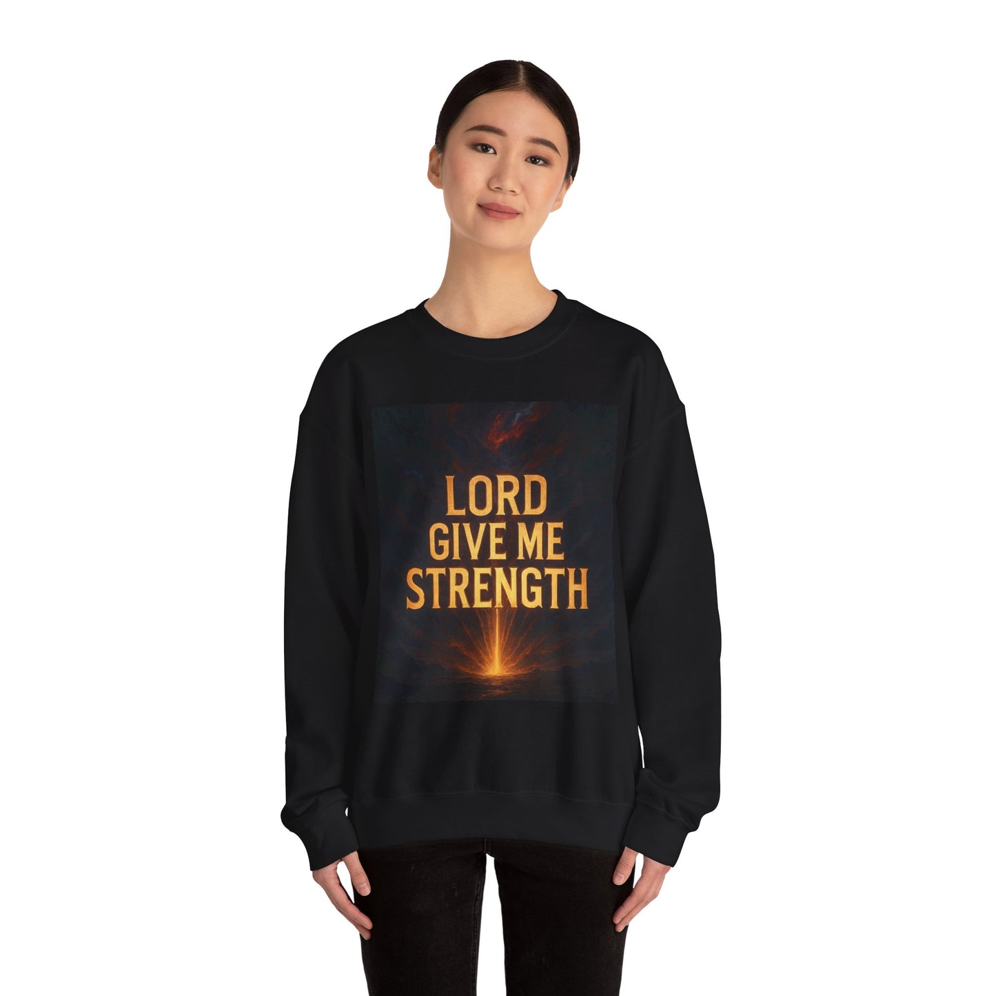 Lord Give Me Strength Sweatshirt — Inspirational Christian Crewneck