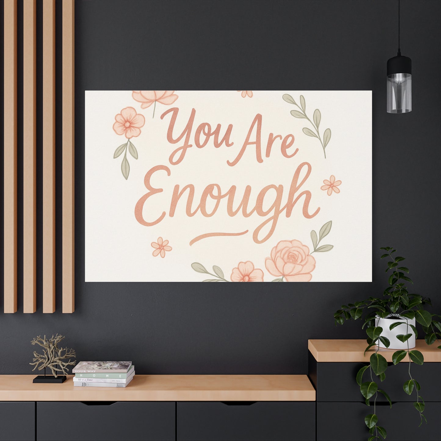 You Are Enough Floral Canvas Wall Art — Inspirational Matte Stretched Canvas