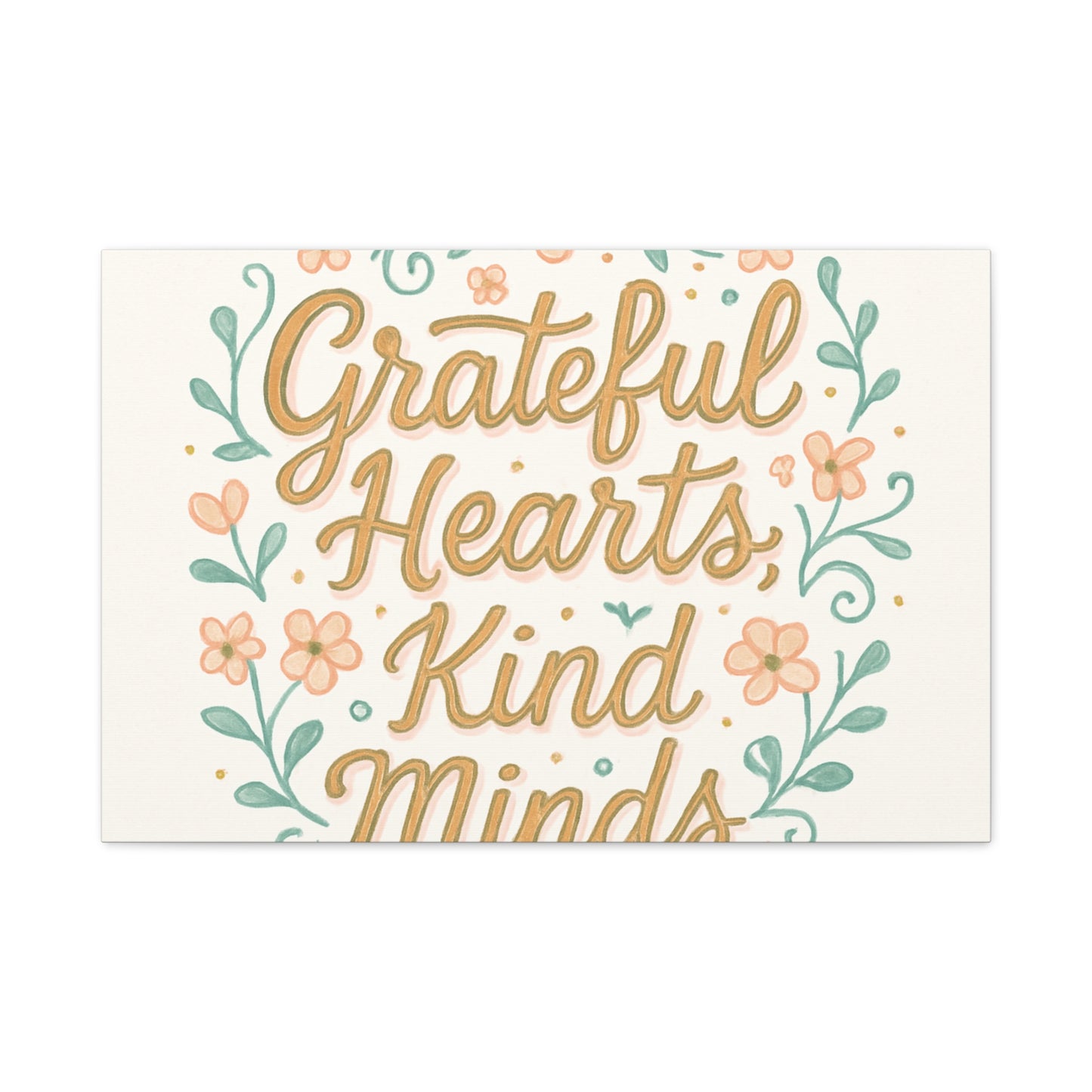 Grateful Hearts Kind Minds Canvas Wall Art